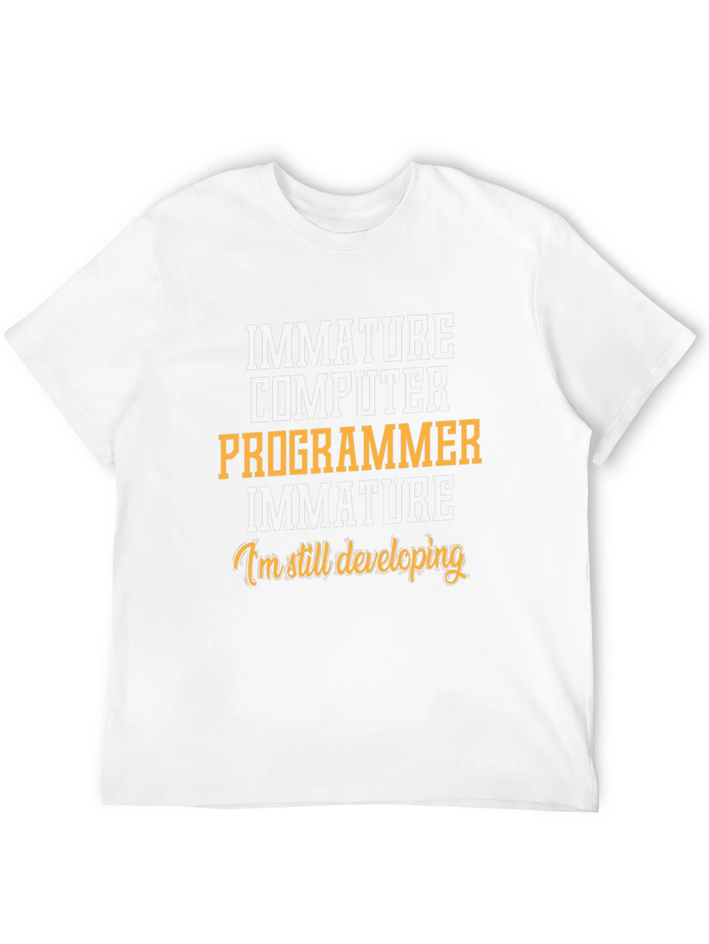 Immature Computer Programmer T-Shirt