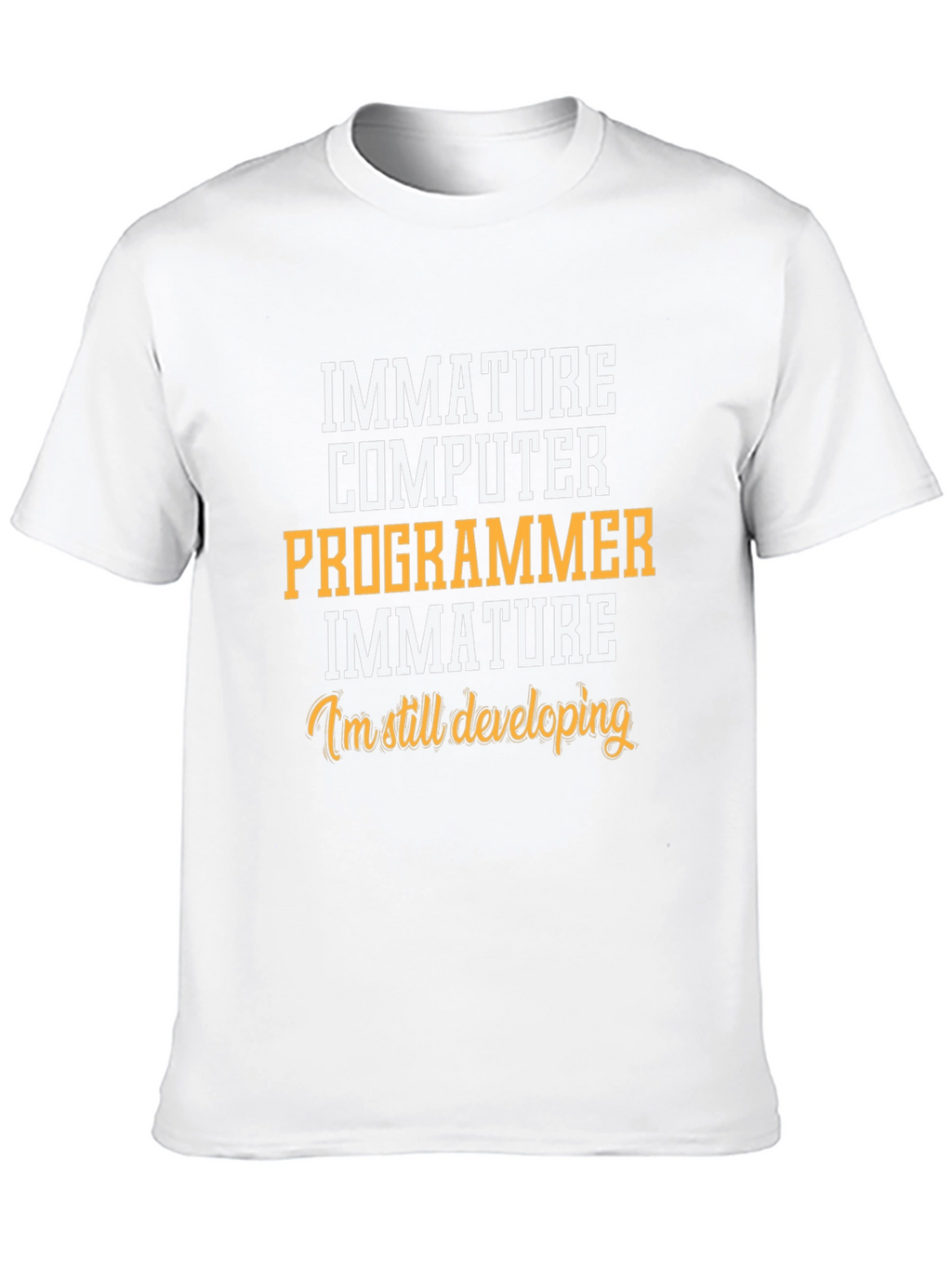 Immature Computer Programmer T-Shirt