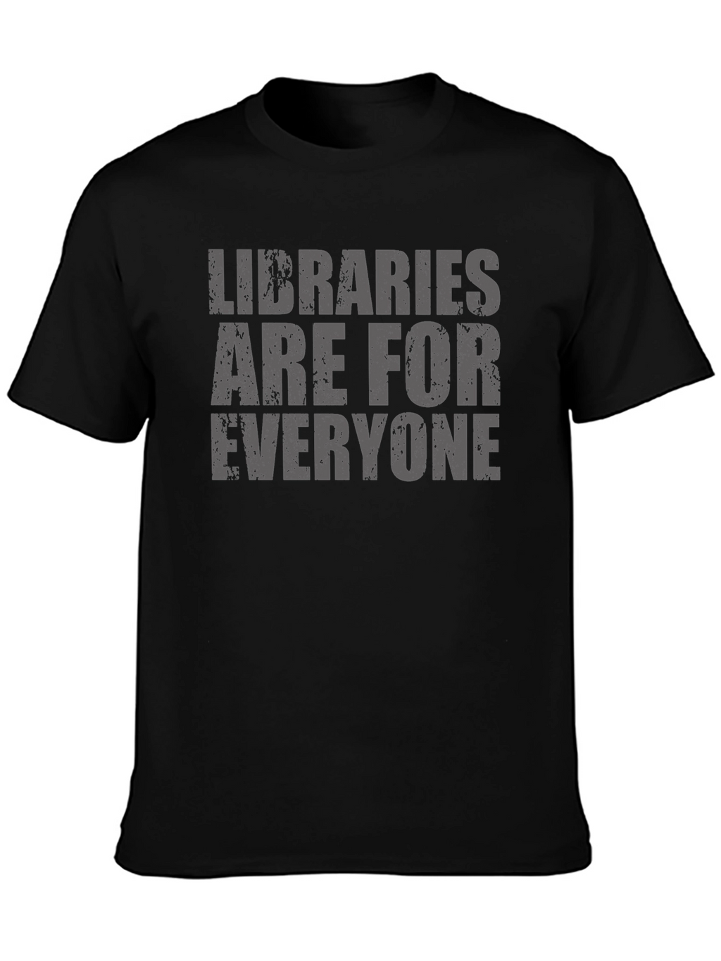 Libraries Are For Everyone Black T-Shirt