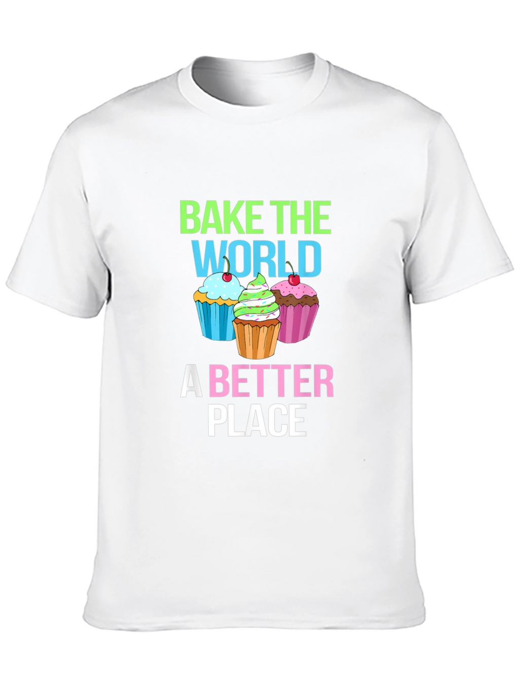 Bake The World T-Shirt