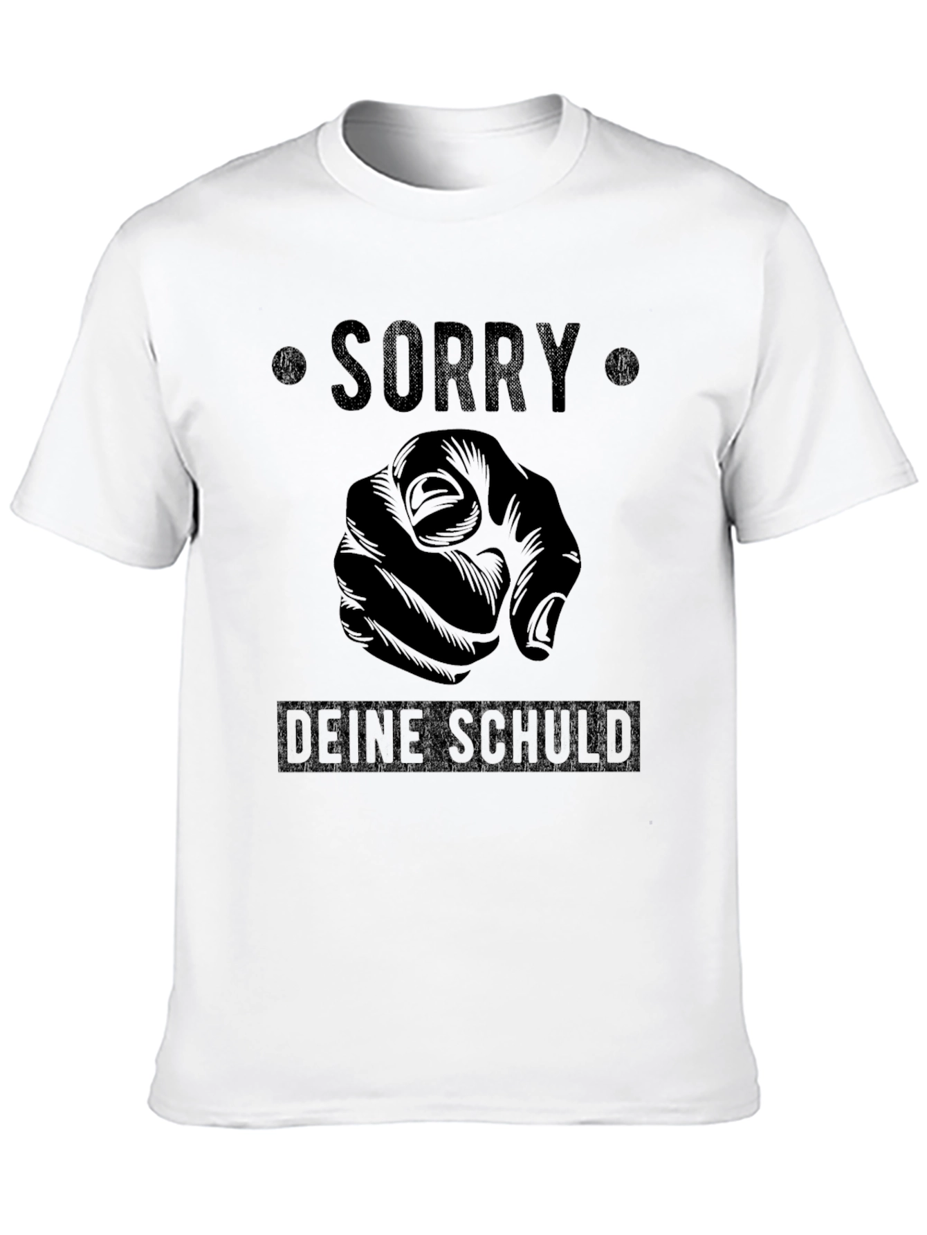 Sorry Deine Schuld Graphic T-Shirt
