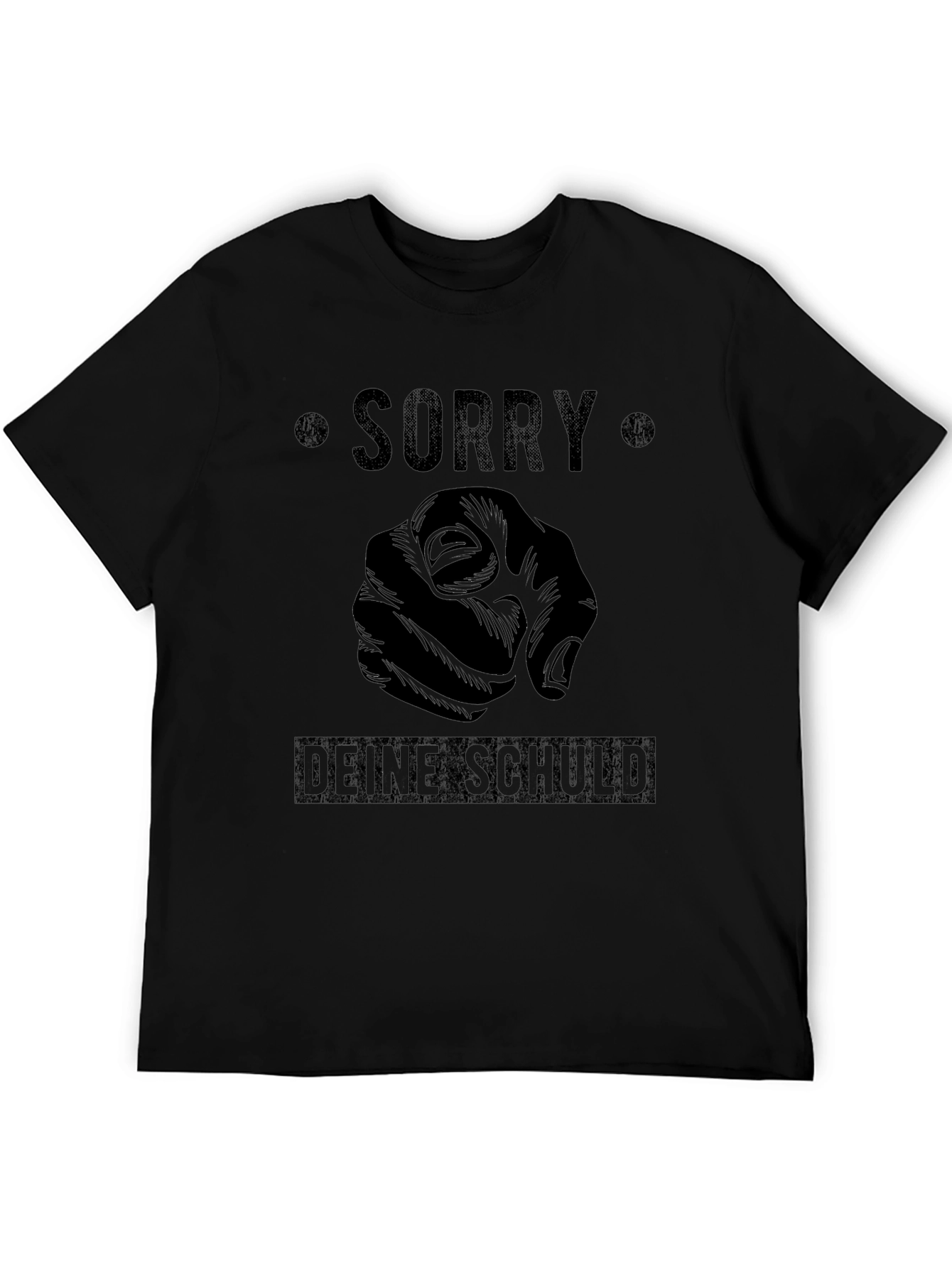 Sorry Deine Schuld Graphic T-Shirt