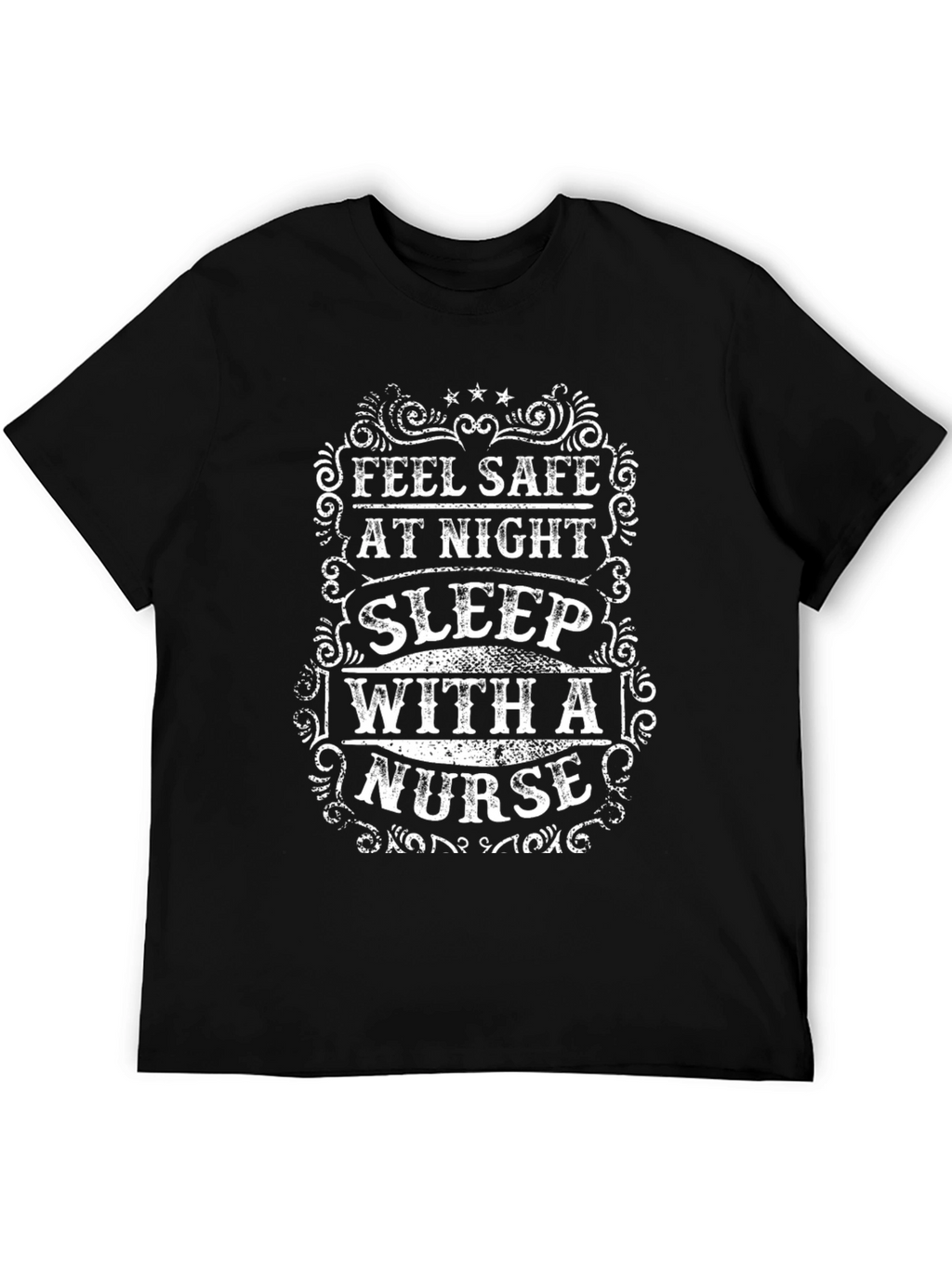 Feel Safe At Night Nurse T-Shirt