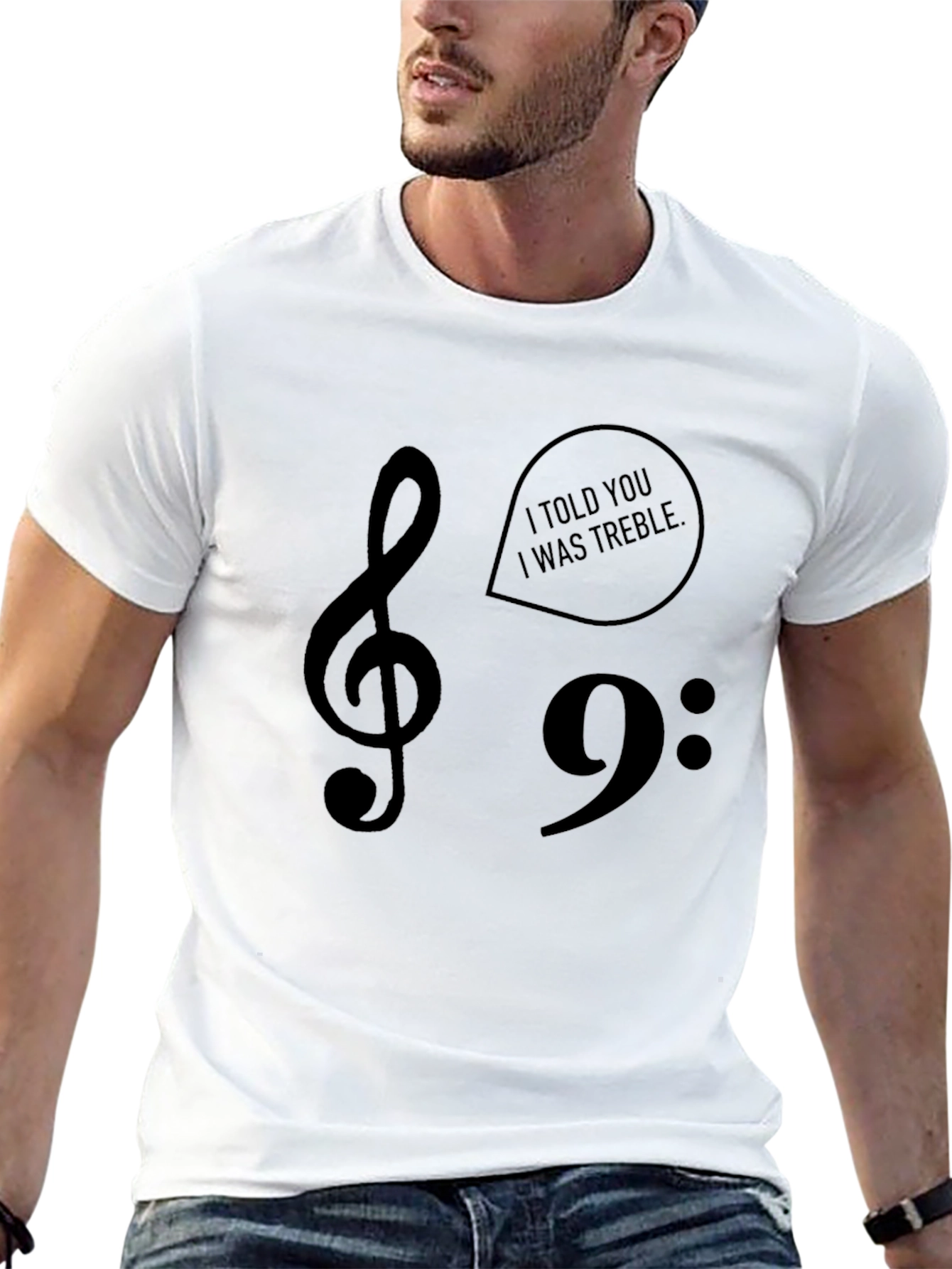 I Told You I Was Treble Music T-Shirt