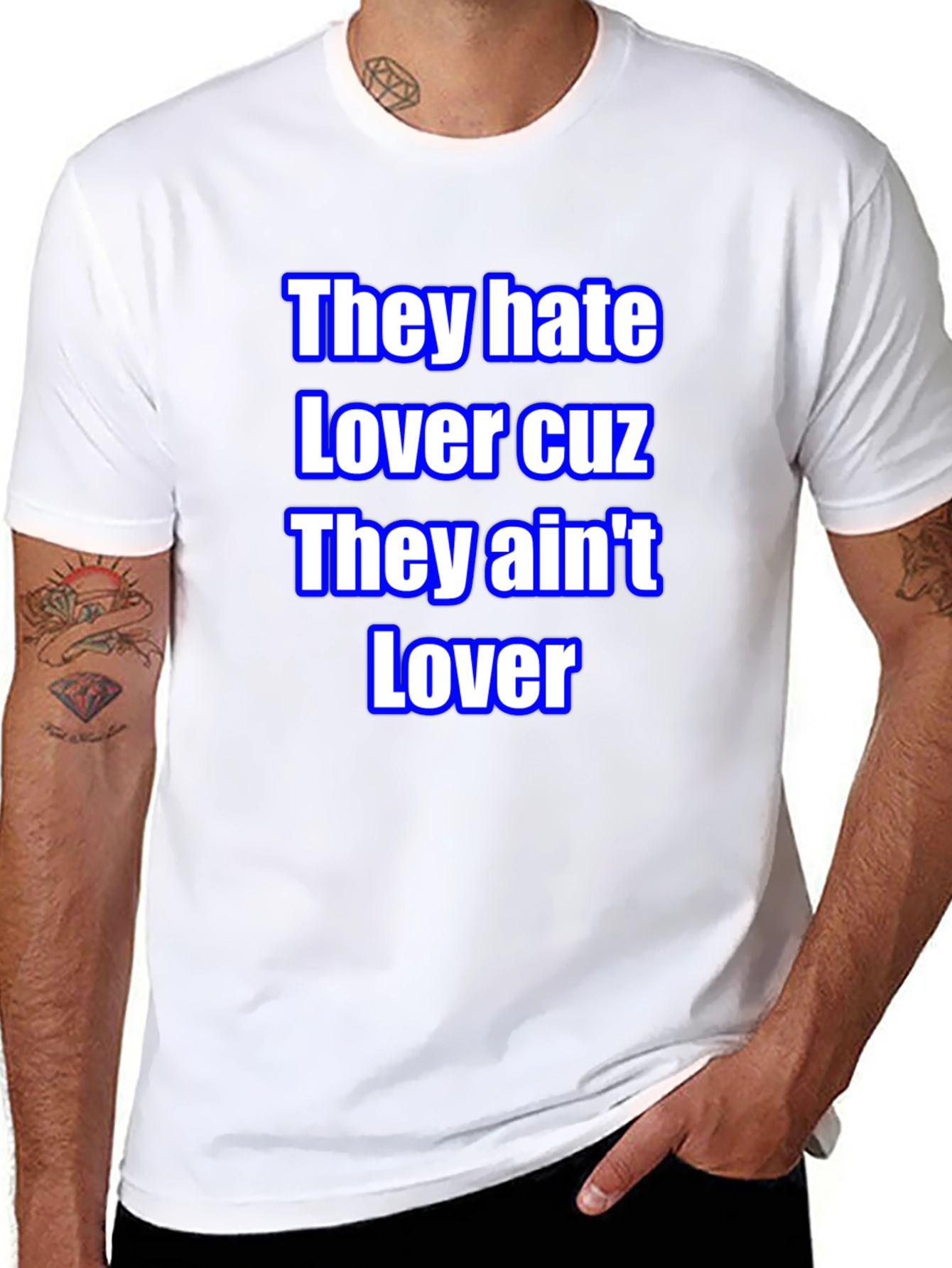 They Hate Lover Tee - Bold Statement T-Shirt