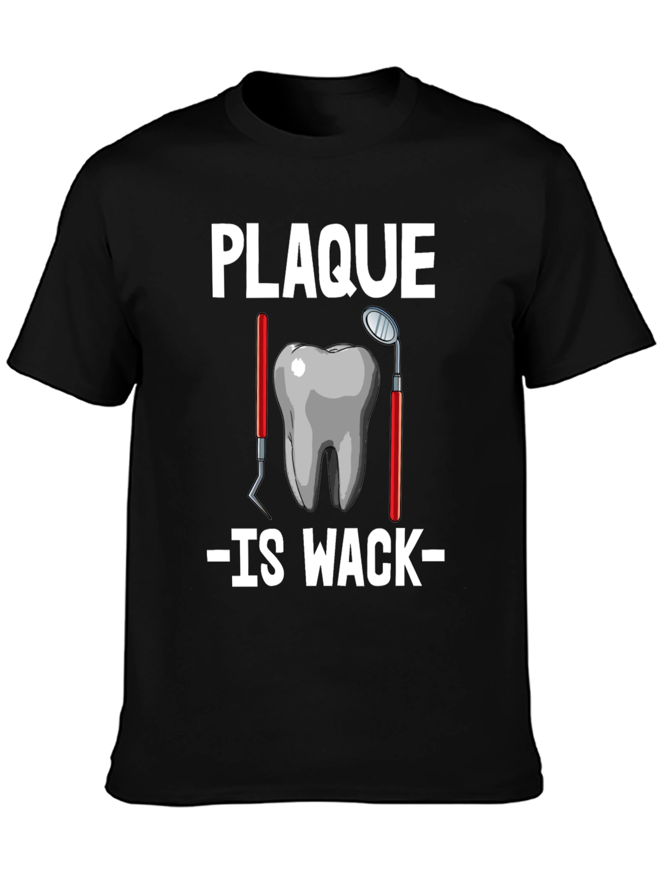Plaque Is Wack Graphic Tee