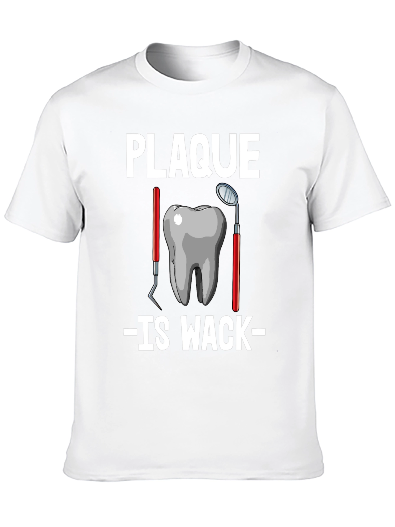 Plaque Is Wack Graphic Tee