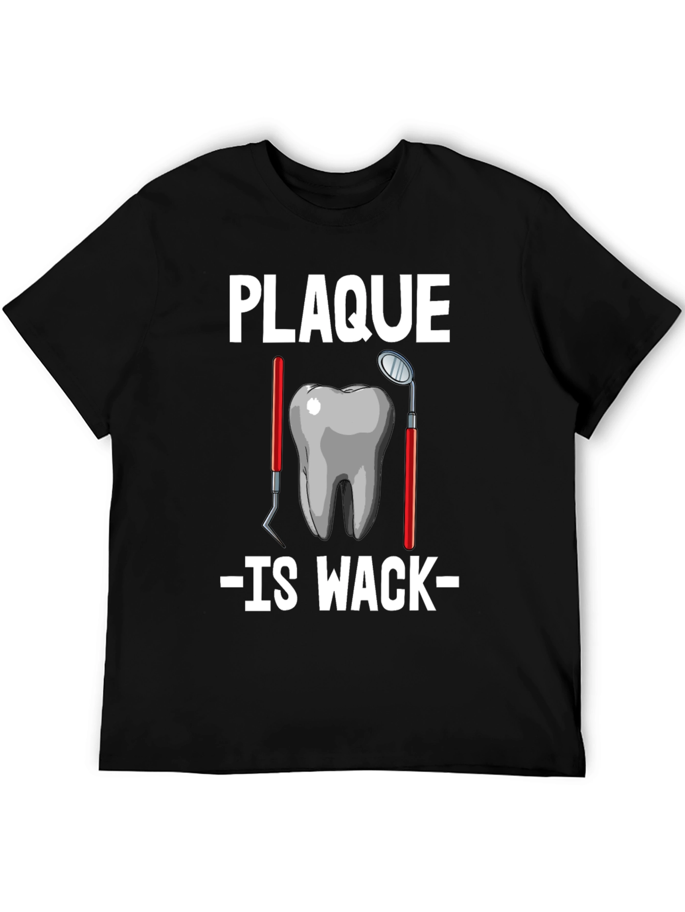 Plaque Is Wack Graphic Tee