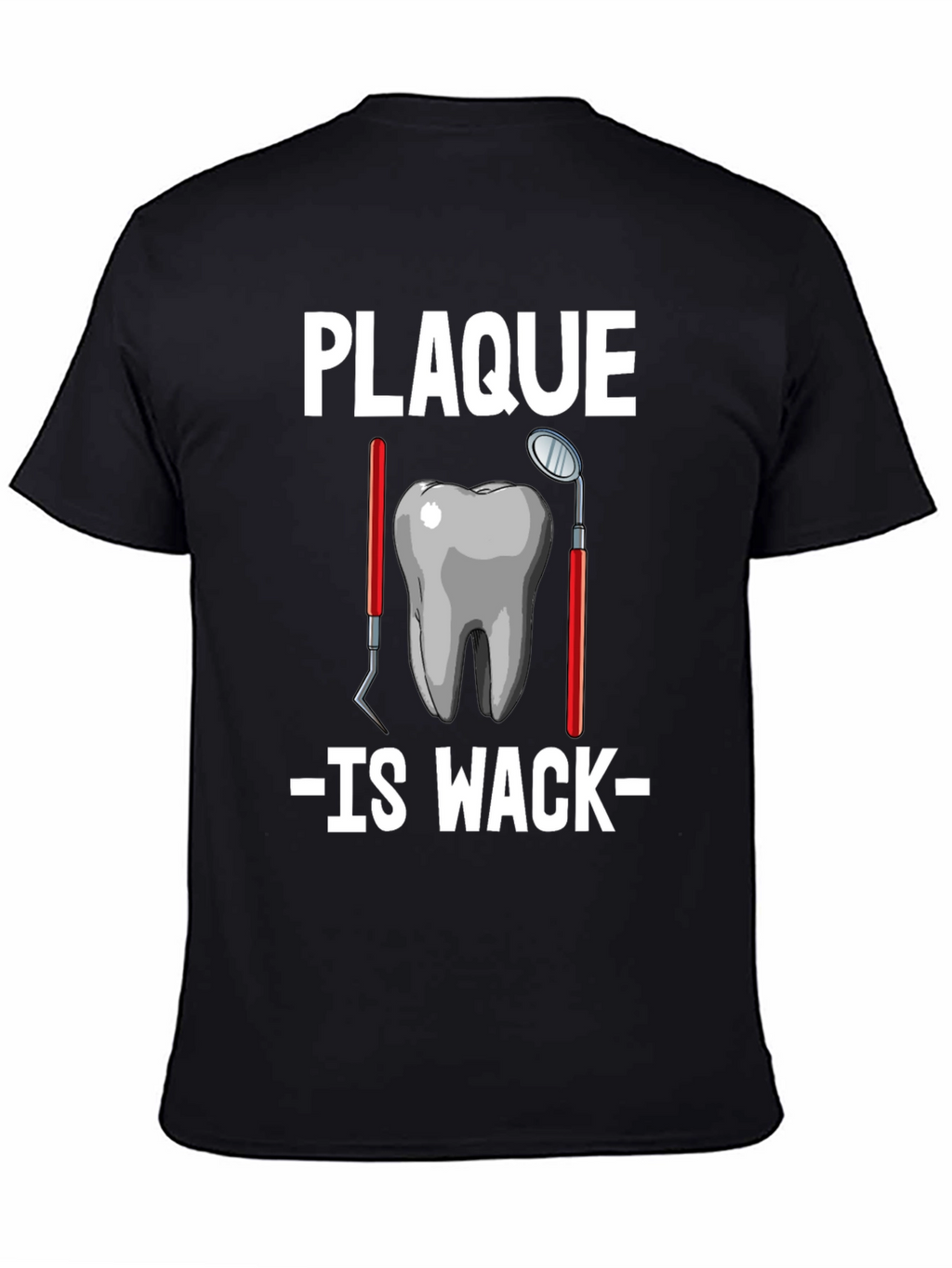 Plaque Is Wack Graphic Tee
