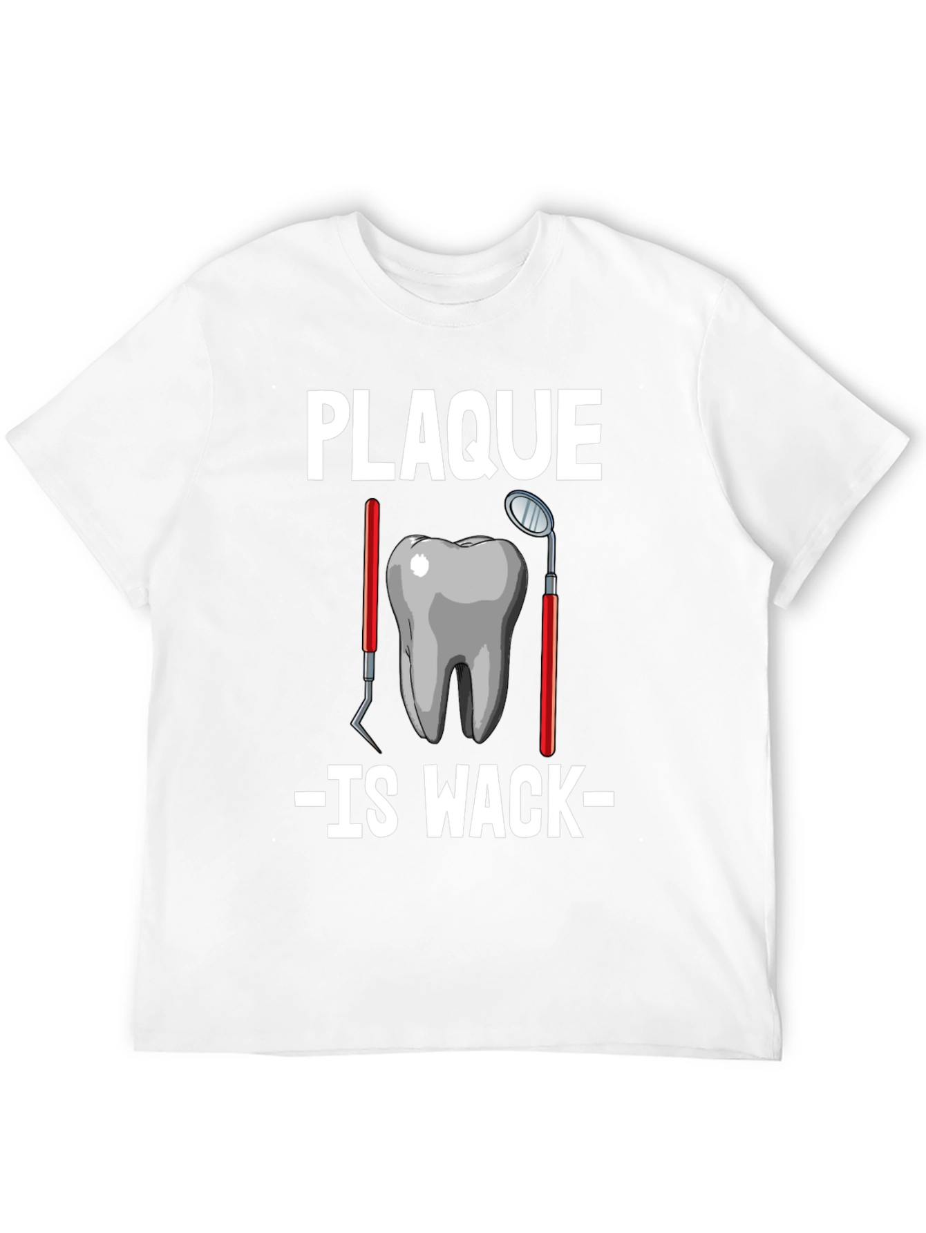 Plaque Is Wack Graphic Tee