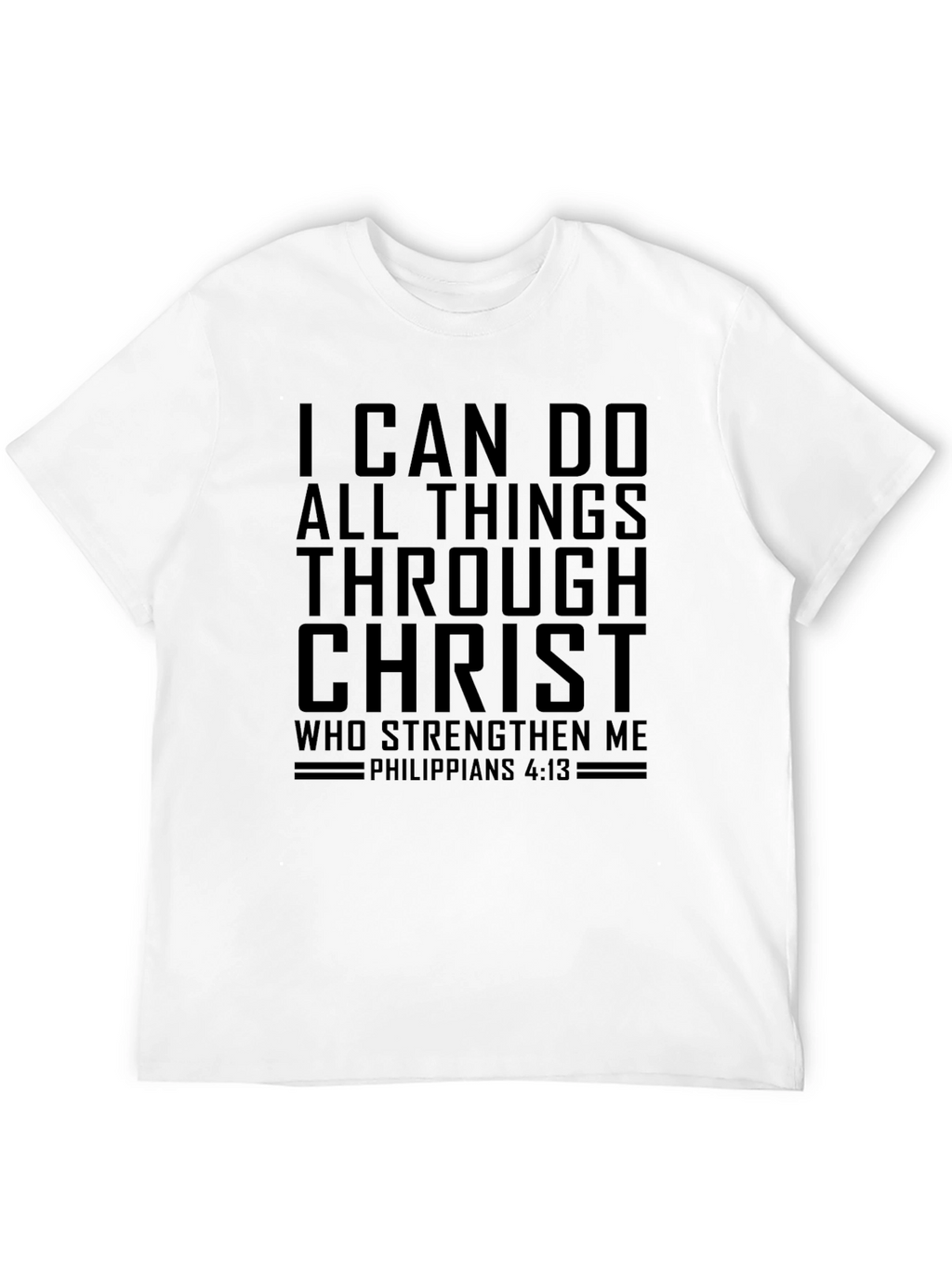 I Can Do All Things Through Christ T-Shirt