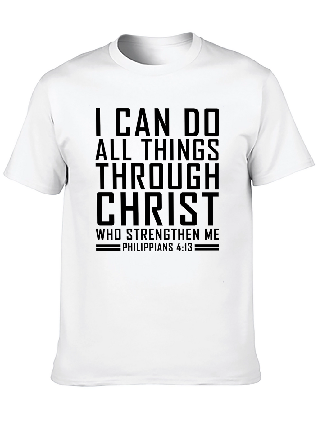I Can Do All Things Through Christ T-Shirt
