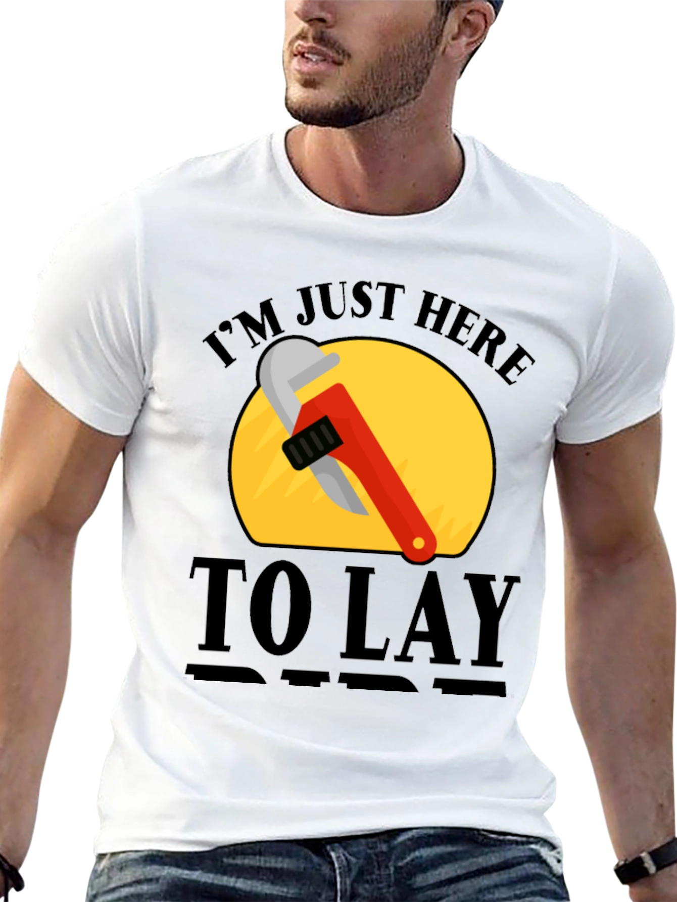 Im Just Here to Lay Pipe T-Shirt
