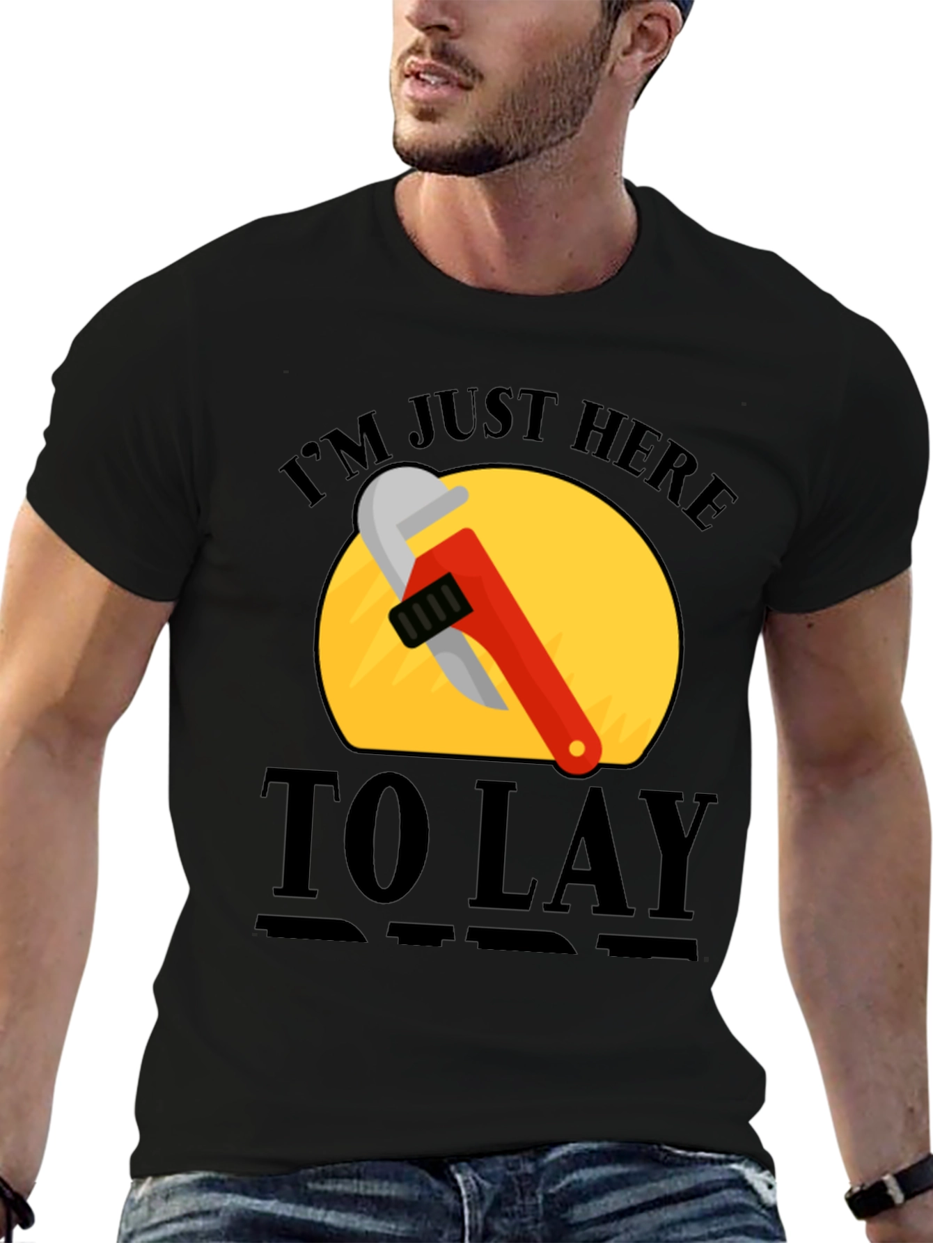 Im Just Here to Lay Pipe T-Shirt