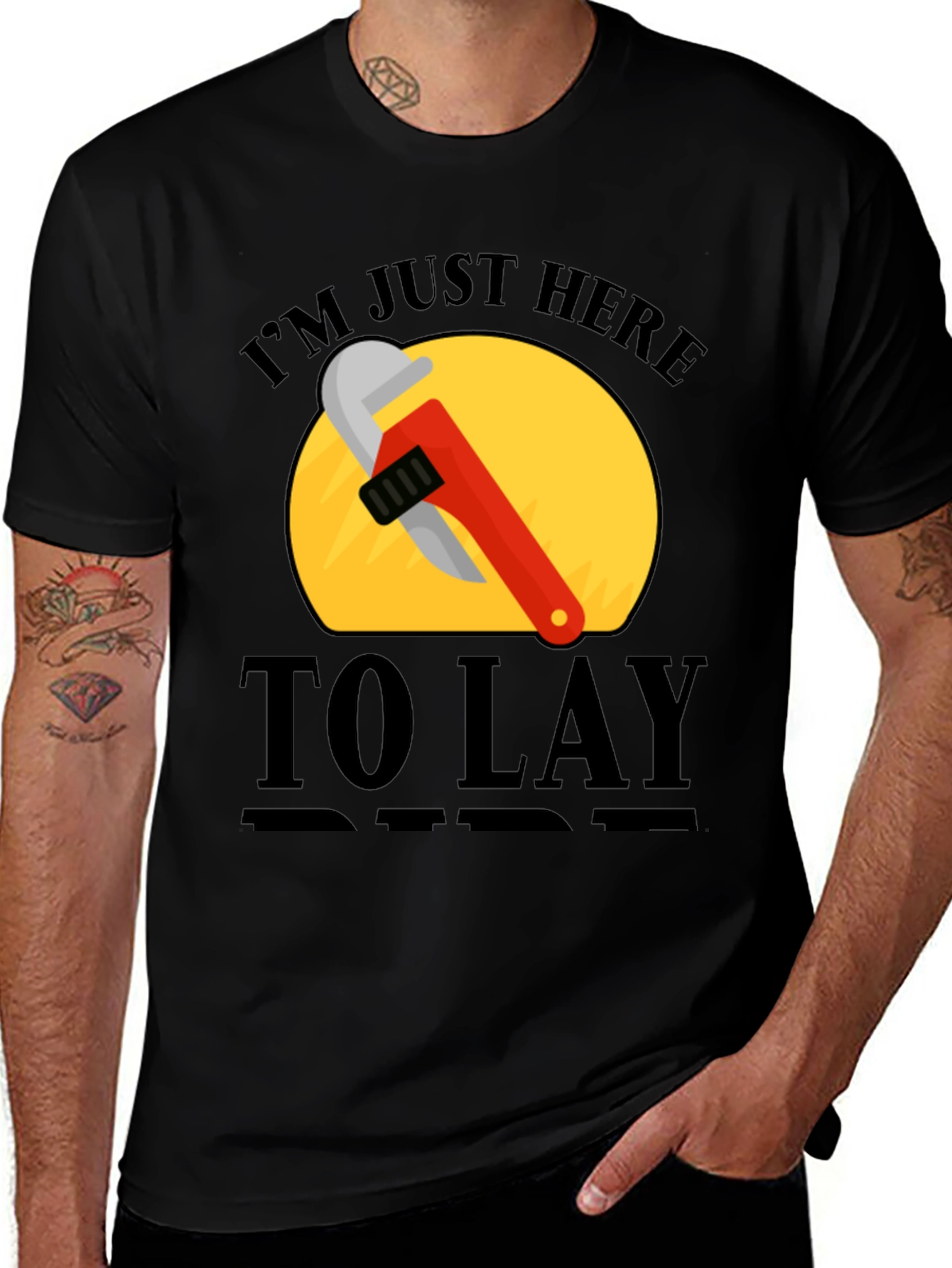 Im Just Here to Lay Pipe T-Shirt