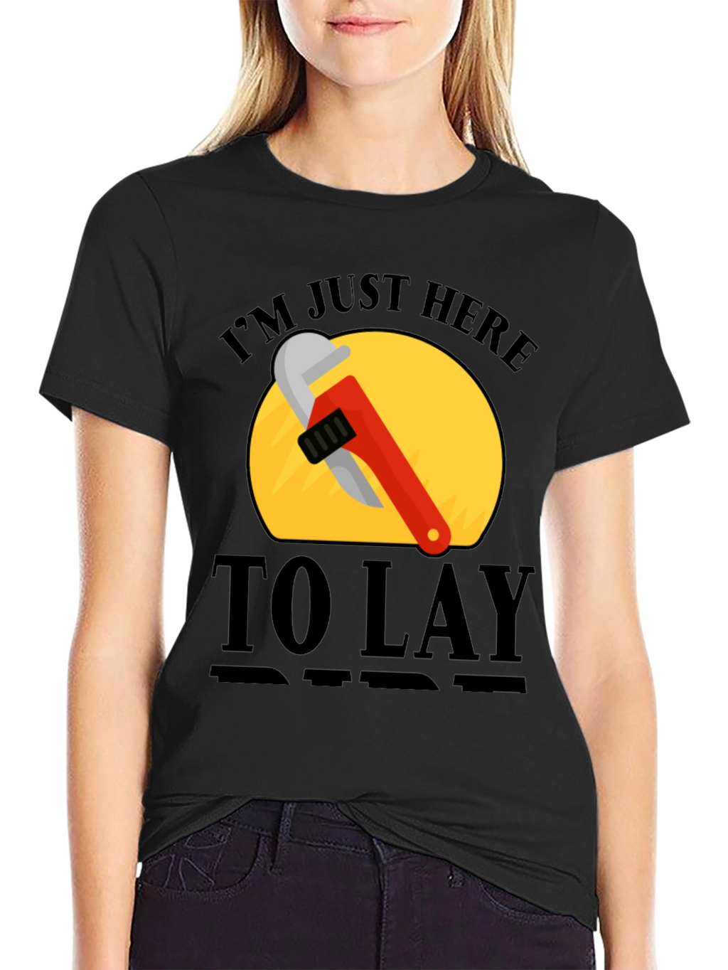 Im Just Here to Lay Pipe T-Shirt