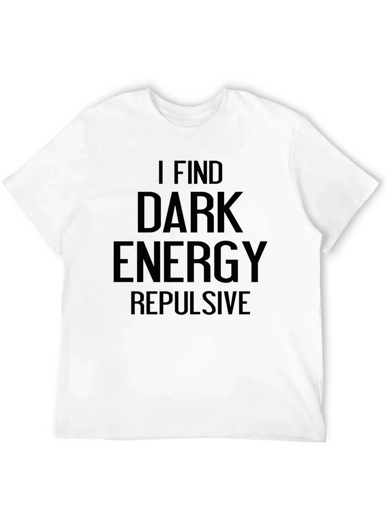 Dark Energy Repulsive T-Shirt