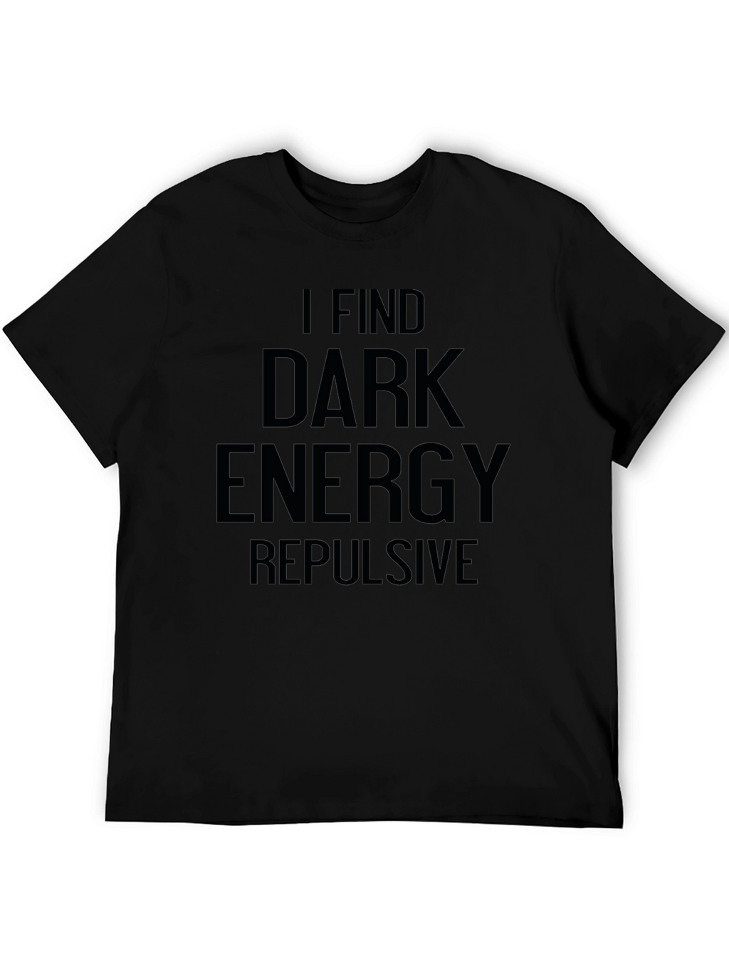 Dark Energy Repulsive T-Shirt