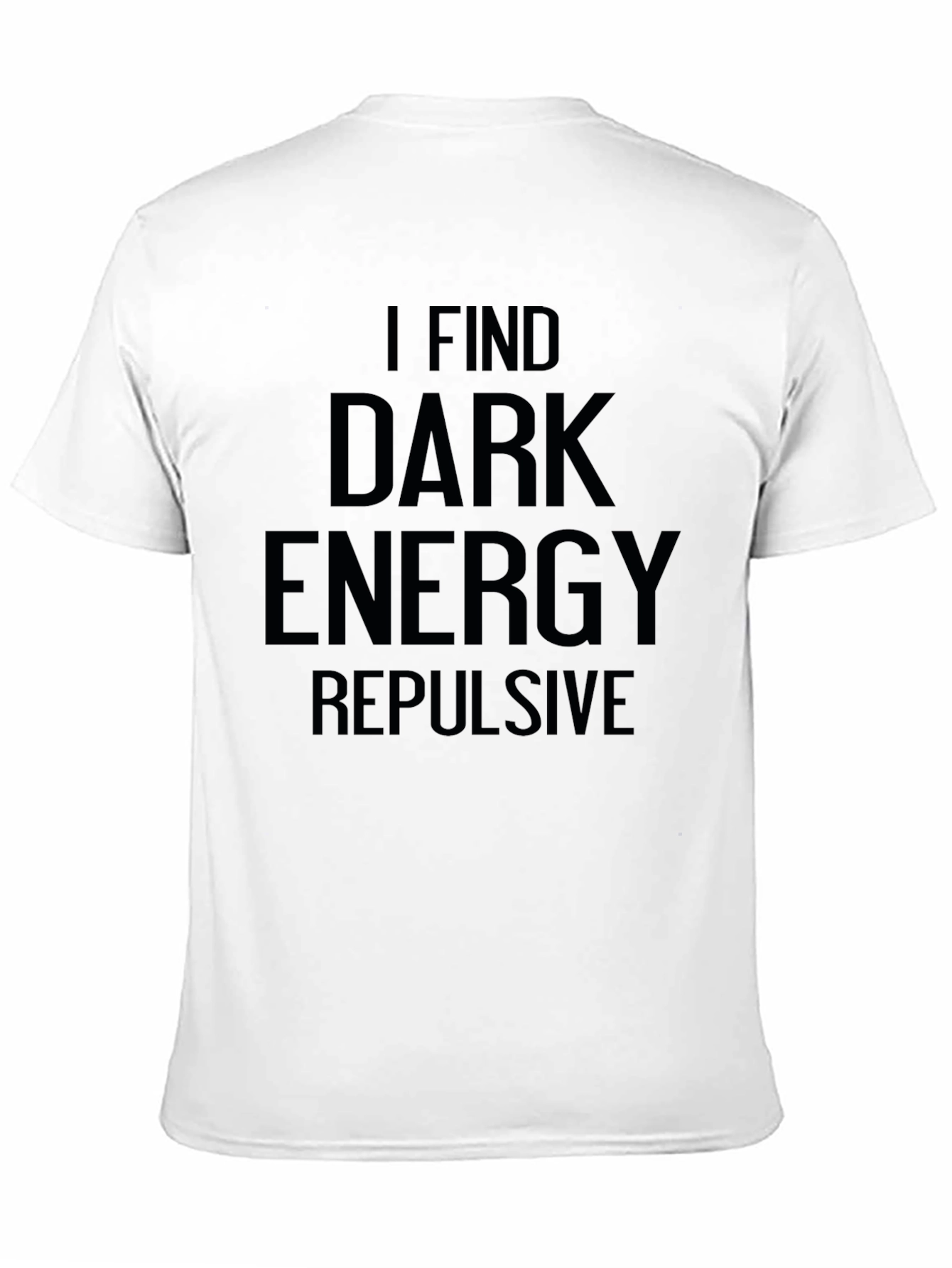 Dark Energy Repulsive T-Shirt