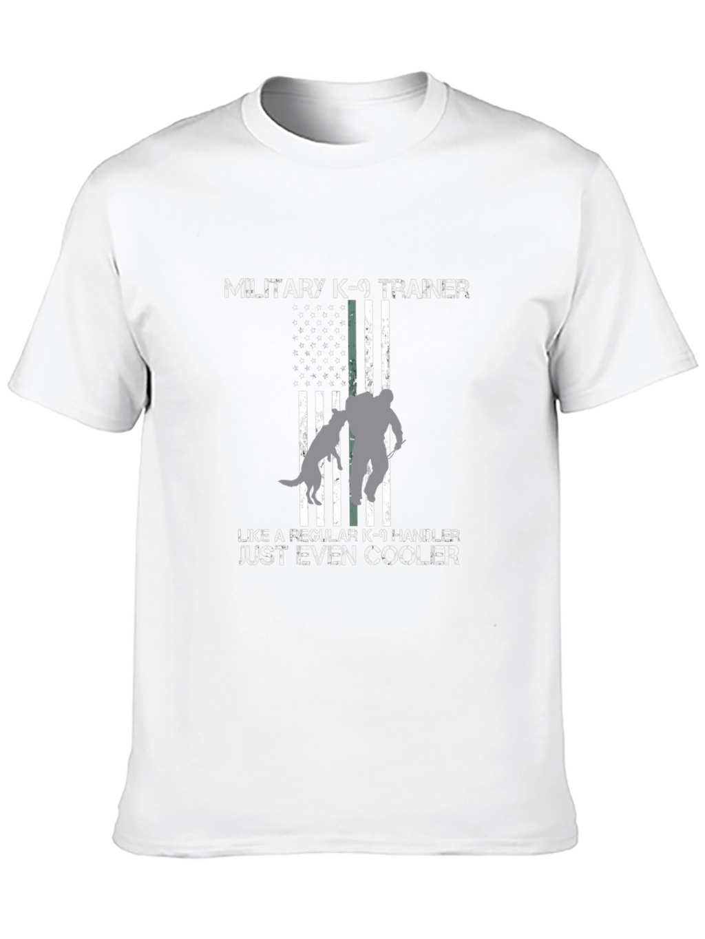 Military K-9 Trainer T-Shirt - Even Cooler