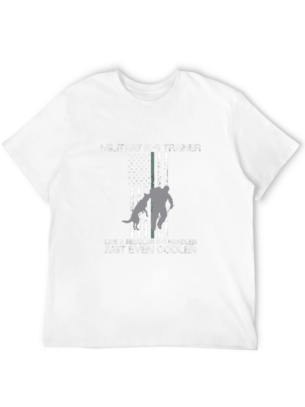 Military K-9 Trainer T-Shirt - Even Cooler