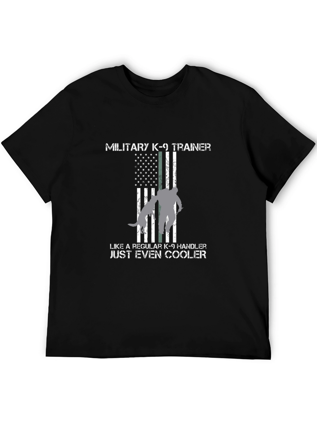 Military K-9 Trainer T-Shirt - Even Cooler