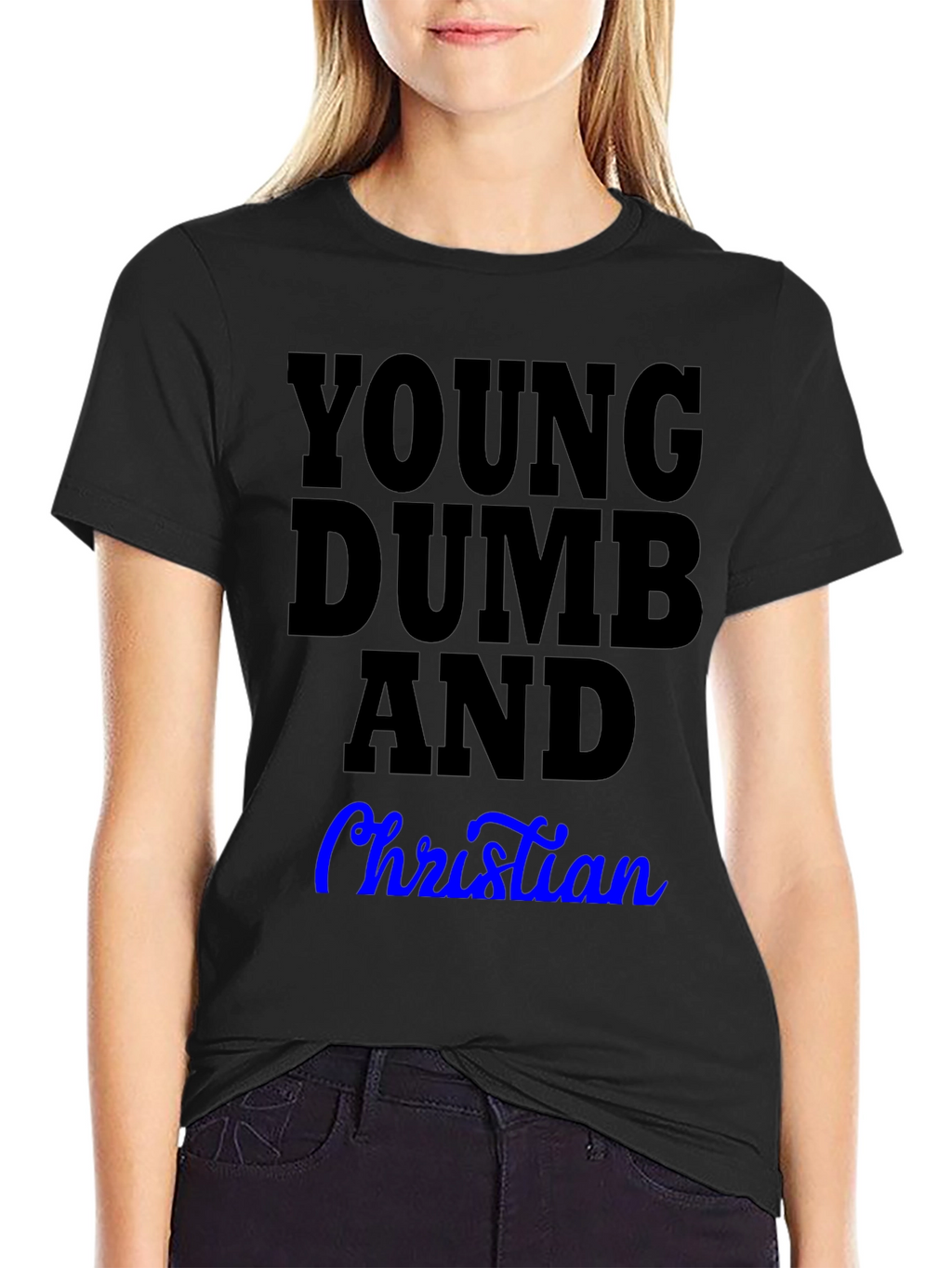 Young Dumb and Christian T-Shirt