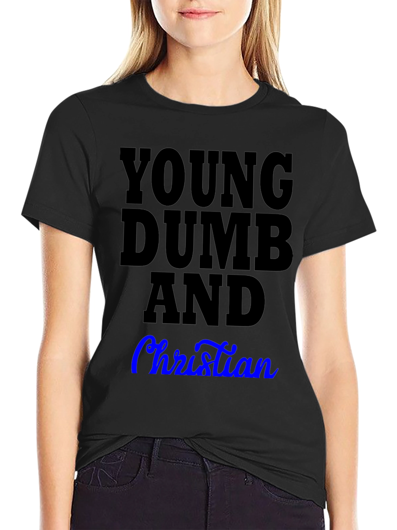 Young Dumb and Christian T-Shirt