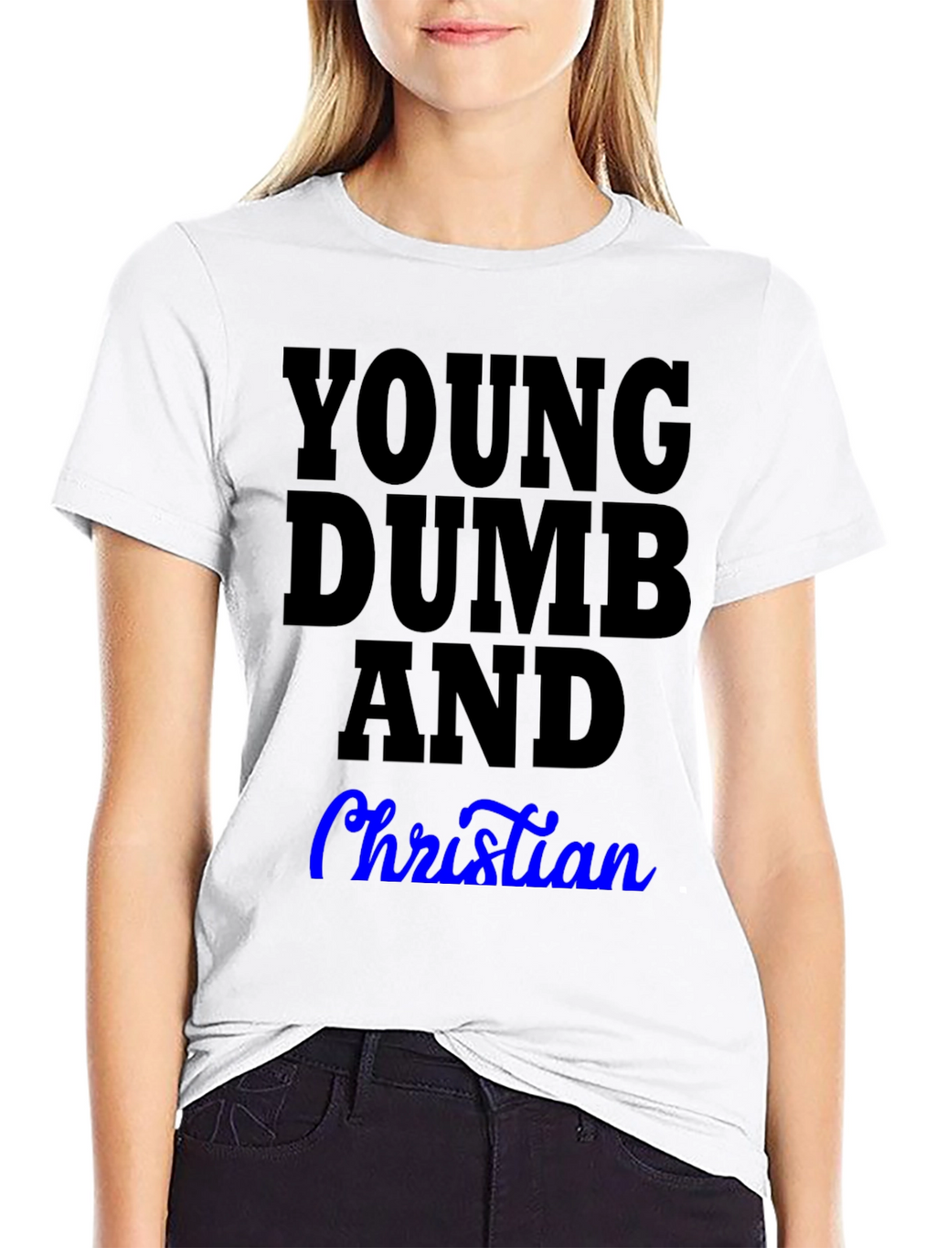 Young Dumb and Christian T-Shirt