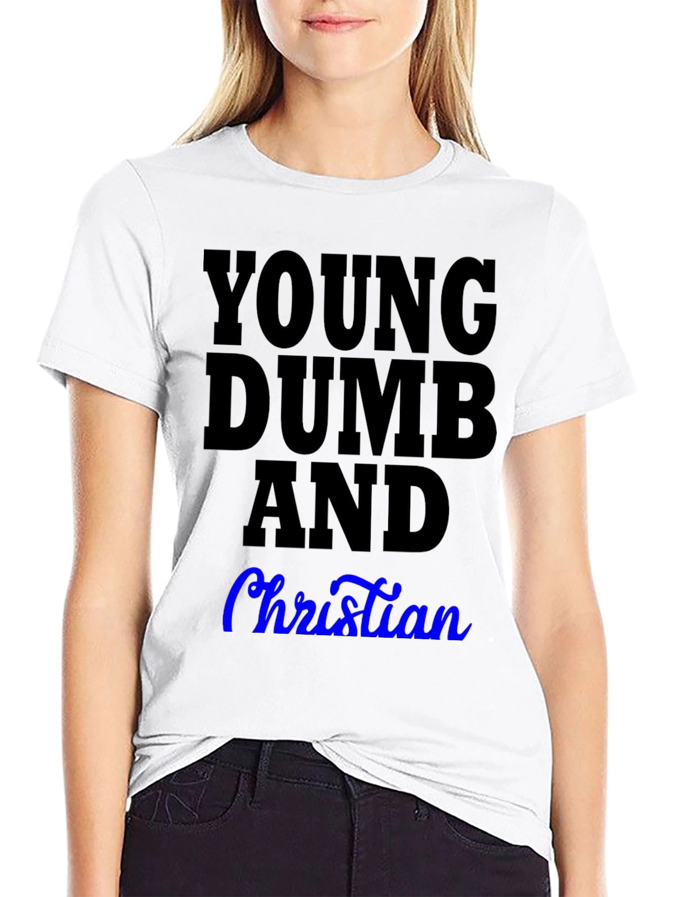 Young Dumb and Christian T-Shirt