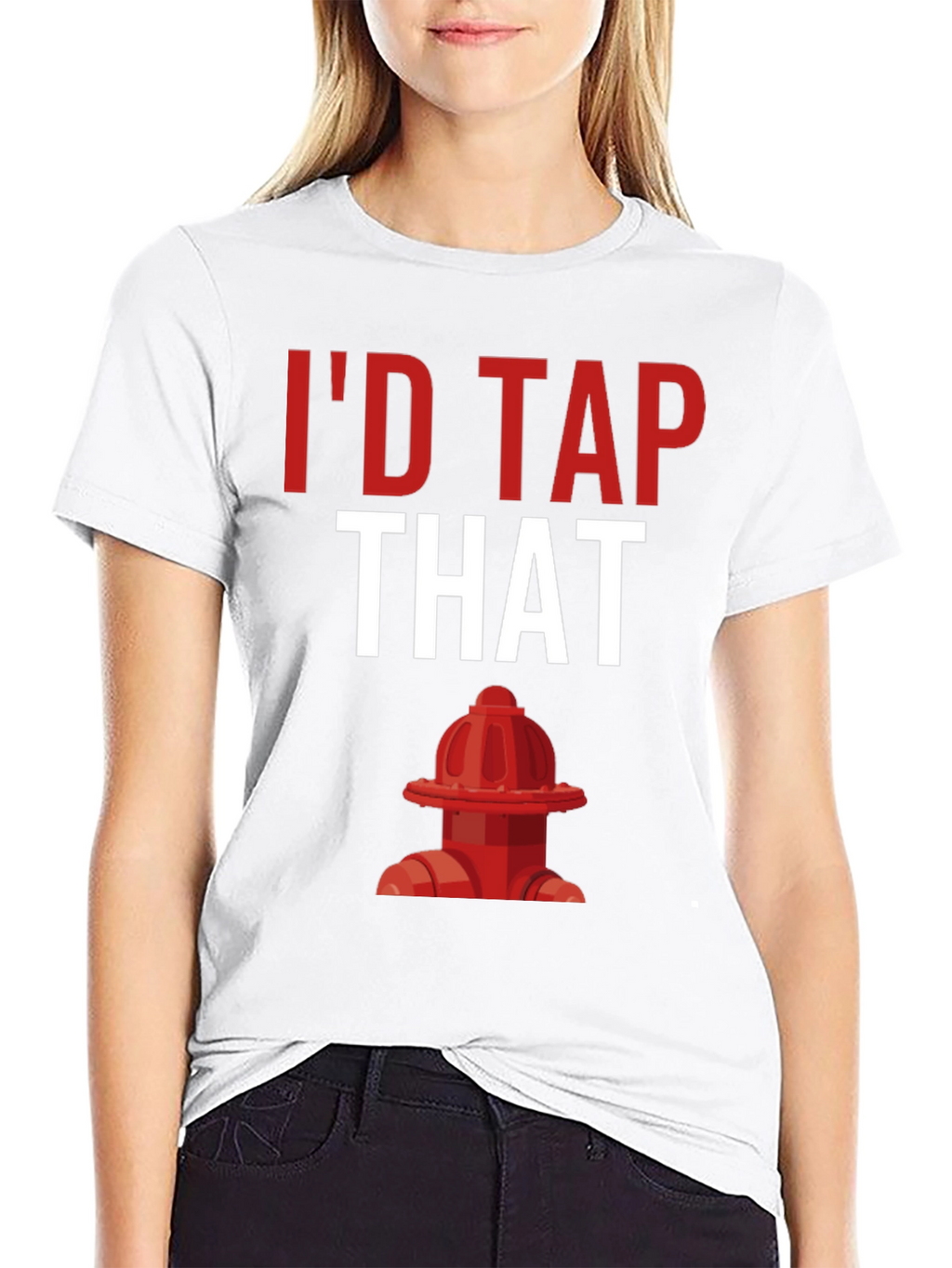 Id Tap That Fire Hydrant T-Shirt