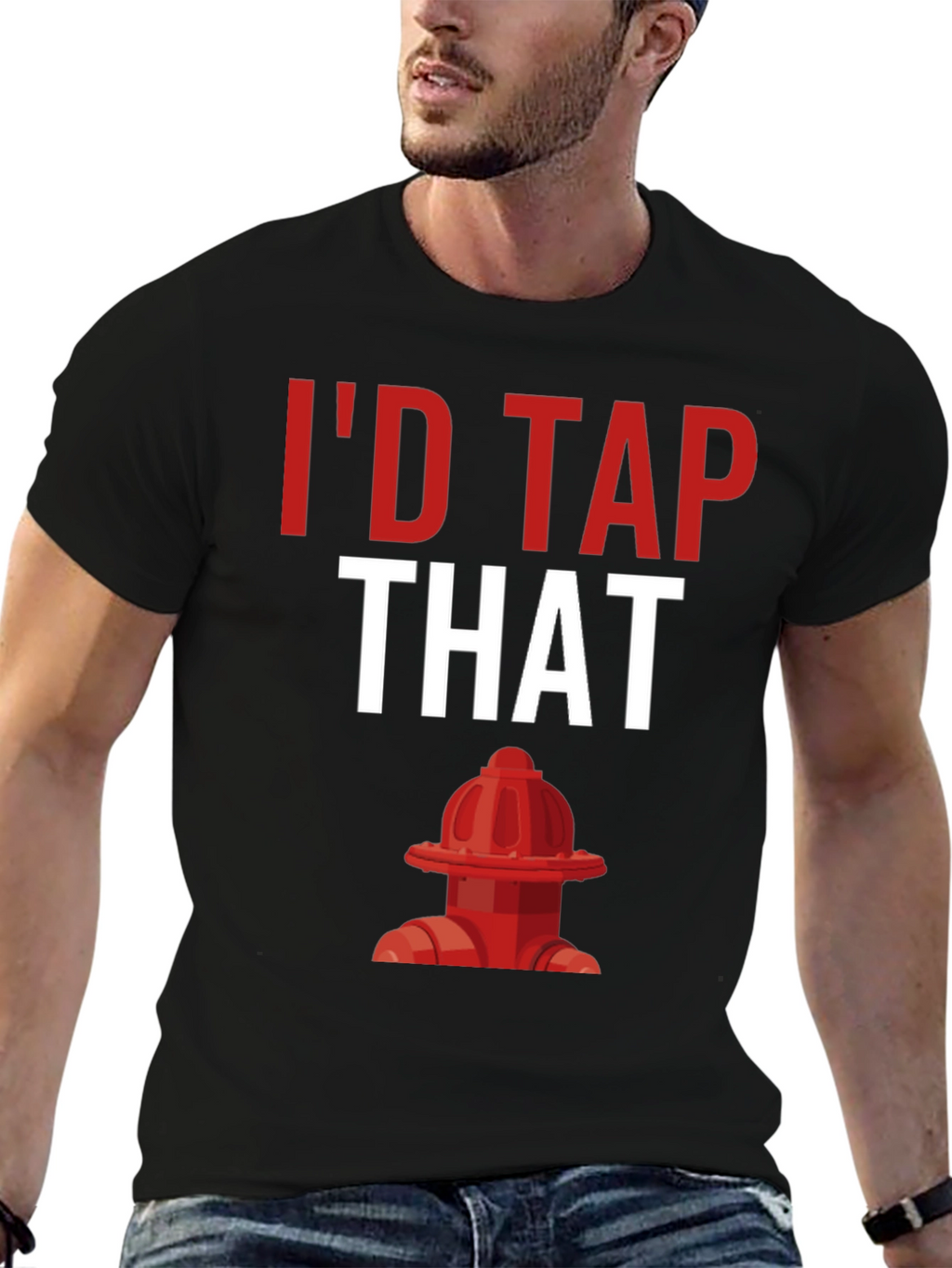 Id Tap That Fire Hydrant T-Shirt