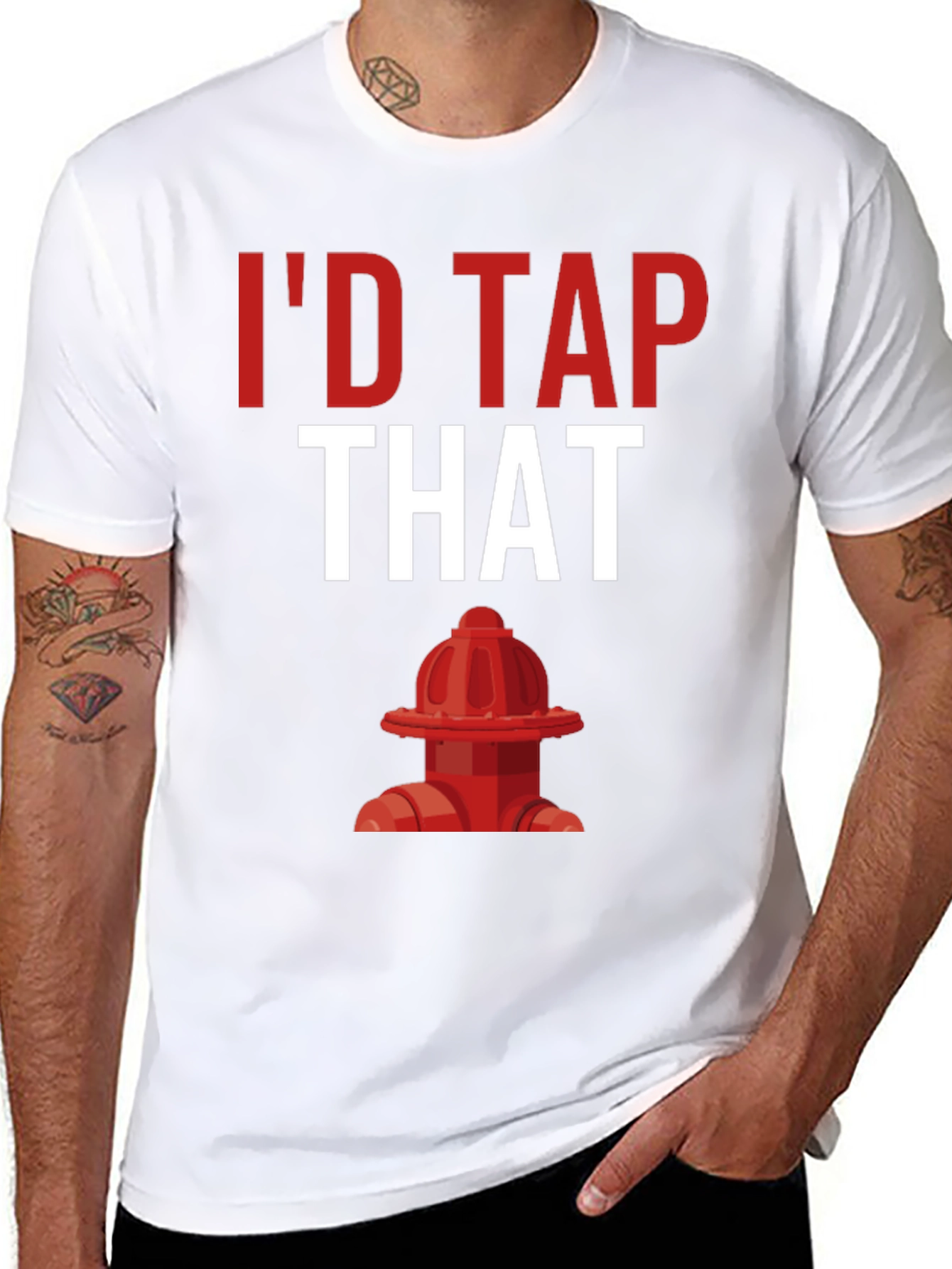 Id Tap That Fire Hydrant T-Shirt