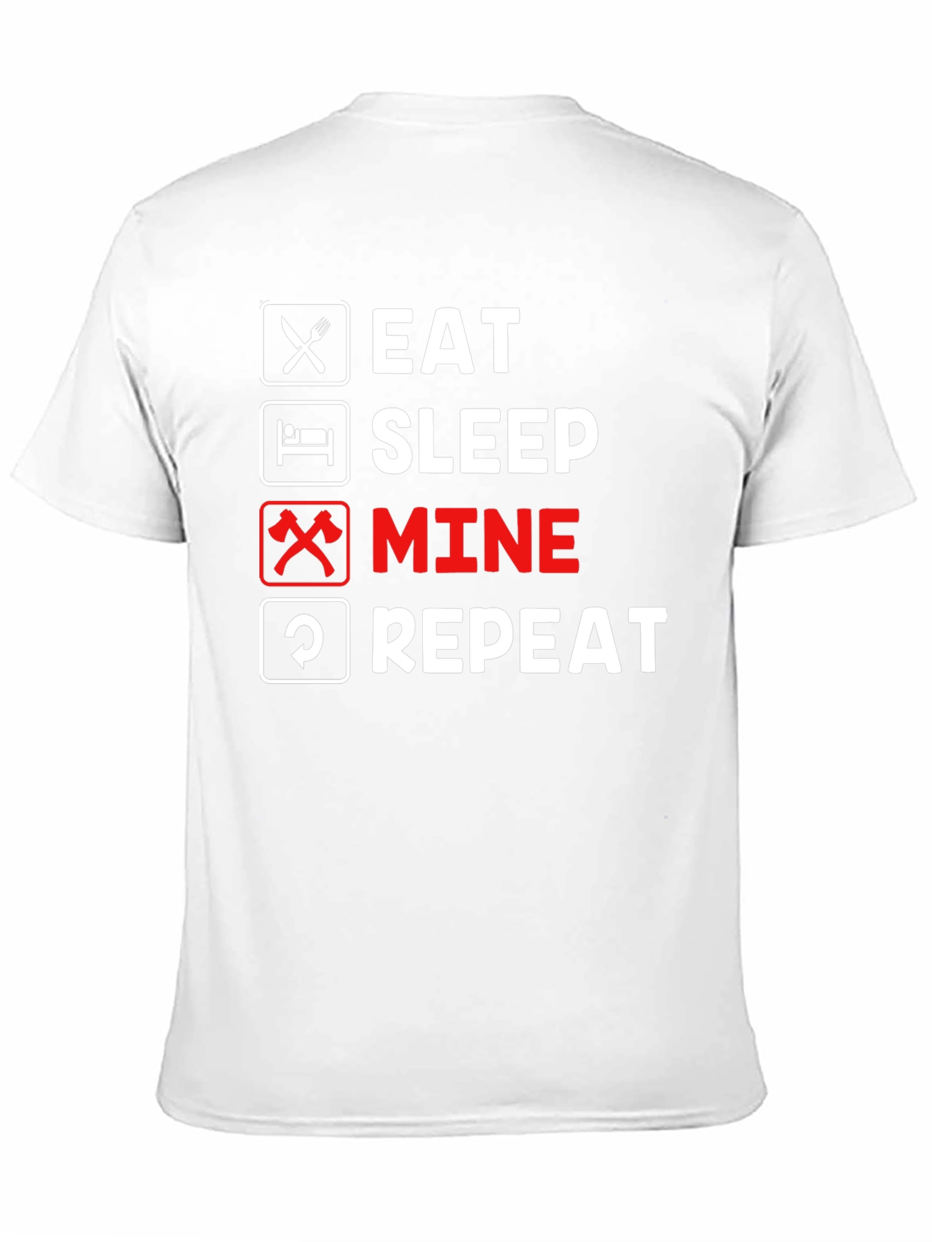 Eat Sleep Mine Repeat Graphic Tee