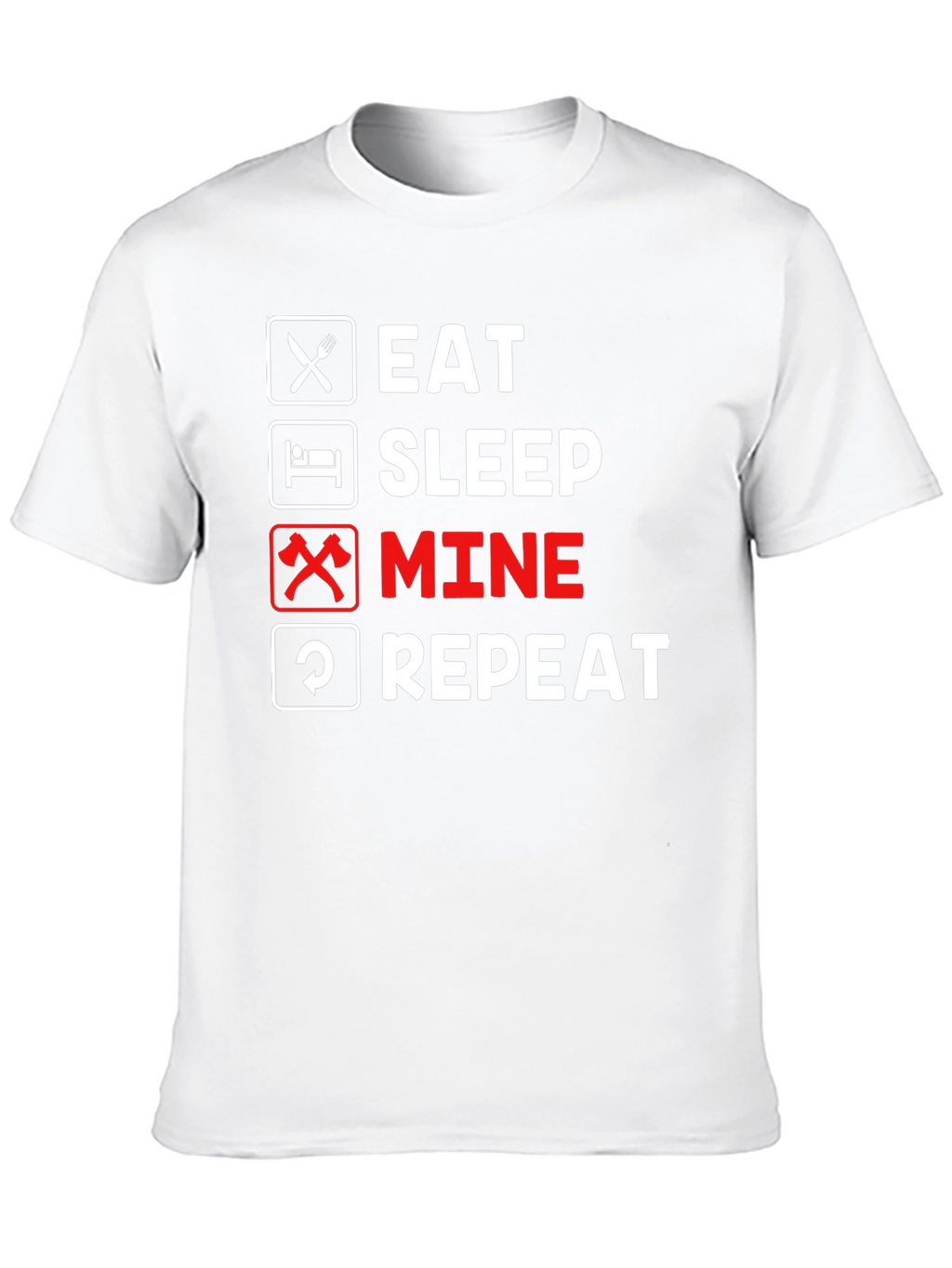 Eat Sleep Mine Repeat Graphic Tee