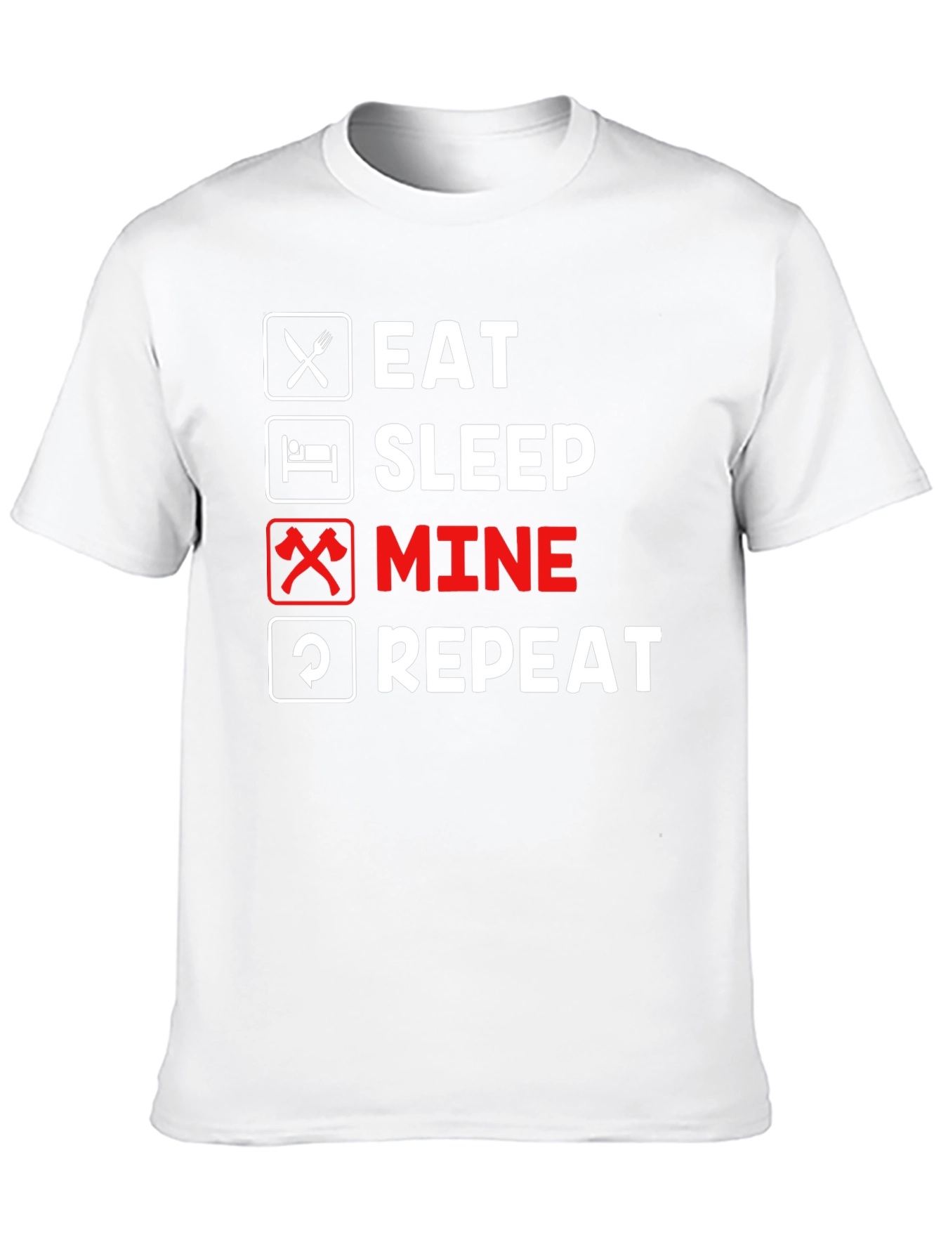 Eat Sleep Mine Repeat Graphic Tee