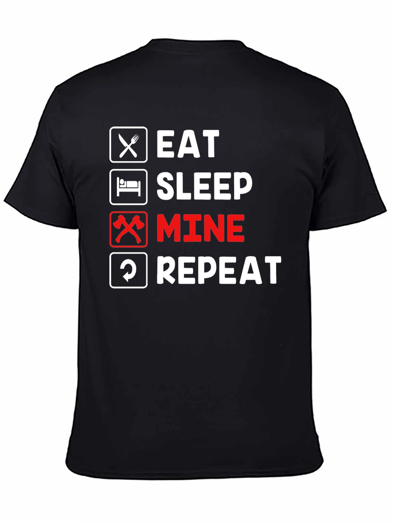 Eat Sleep Mine Repeat Graphic Tee