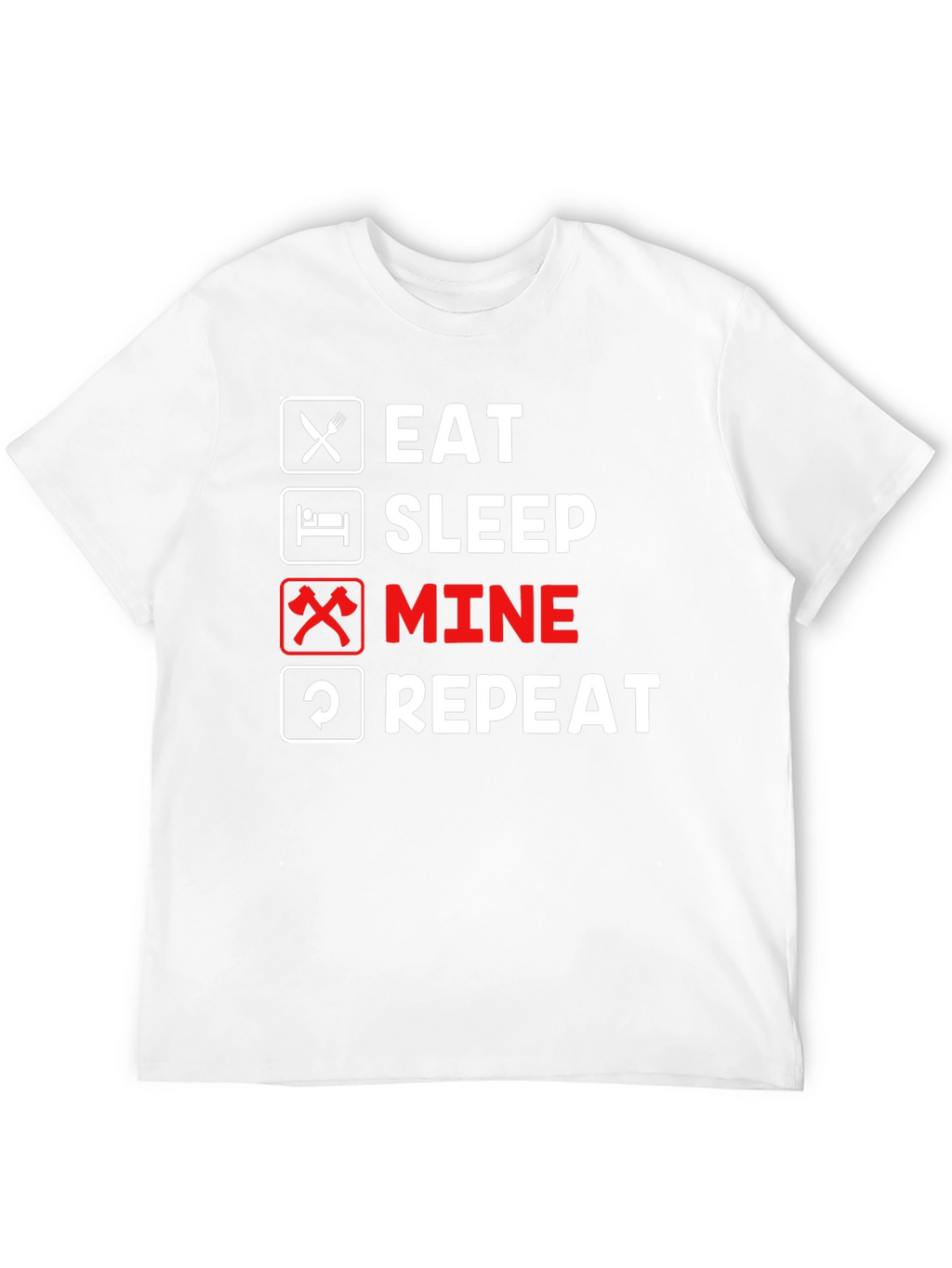 Eat Sleep Mine Repeat Graphic Tee