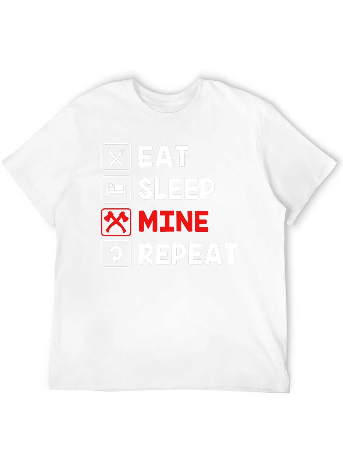 Eat Sleep Mine Repeat Graphic Tee