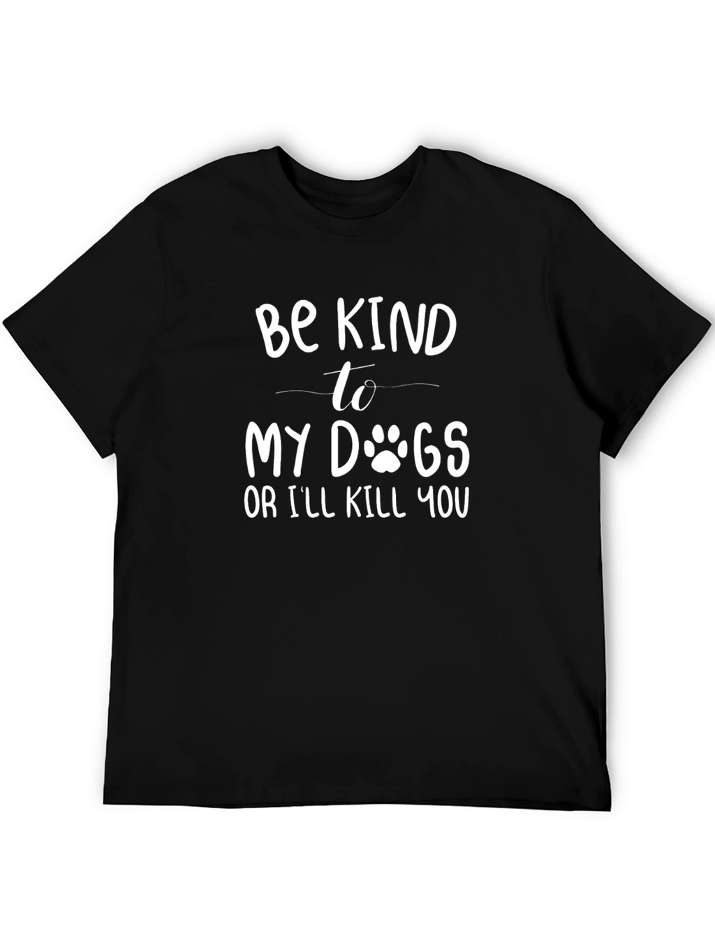 Be Kind to My Dogs Graphic Tee