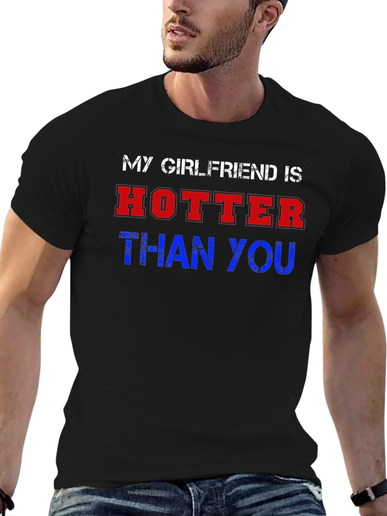 My Girlfriend Is Hotter Than You Graphic Tee