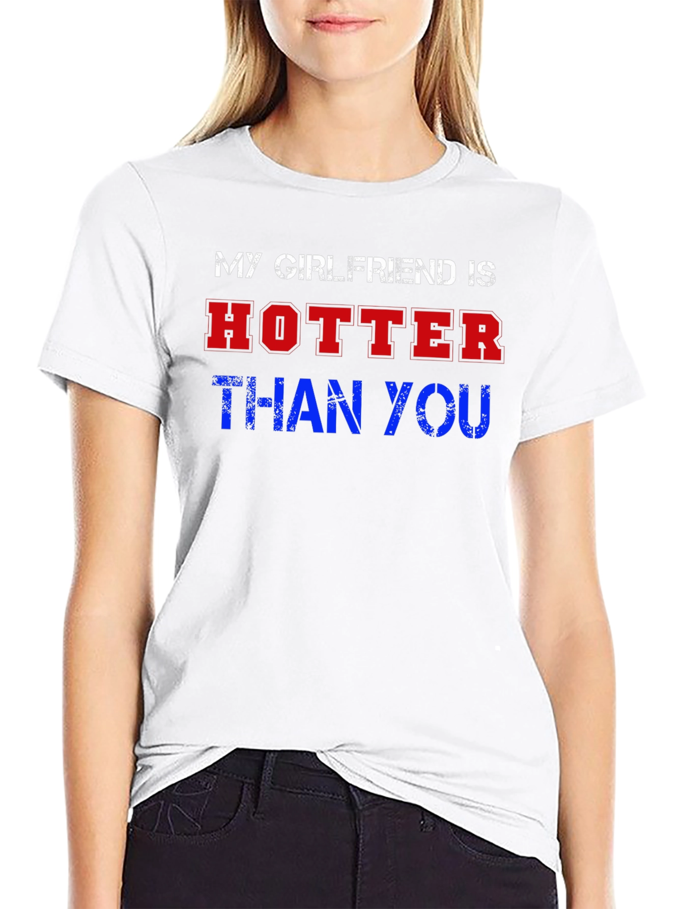 My Girlfriend Is Hotter Than You Graphic Tee