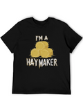 Im A Hay Maker Black T-Shirt