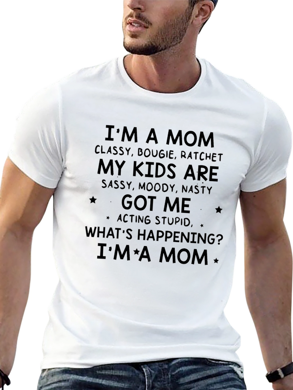 Im a Mom T-Shirt - Classy Bougie Ratchet