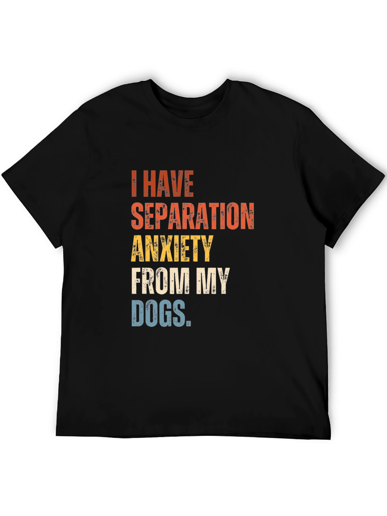 Separation Anxiety Dogs Tee - Trendy Graphic T-Shirt