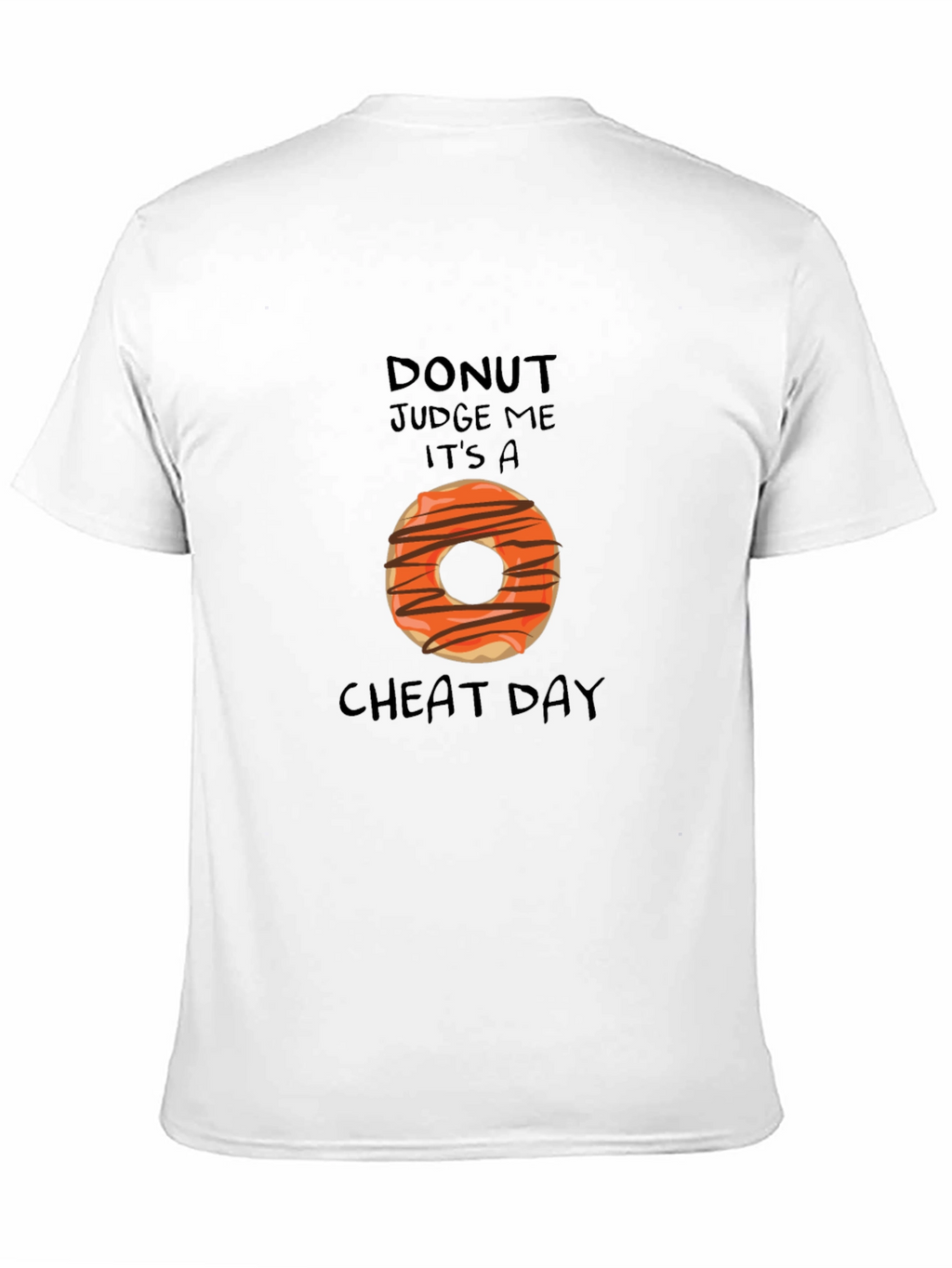 Donut Judge Me - Cheat Day T-Shirt