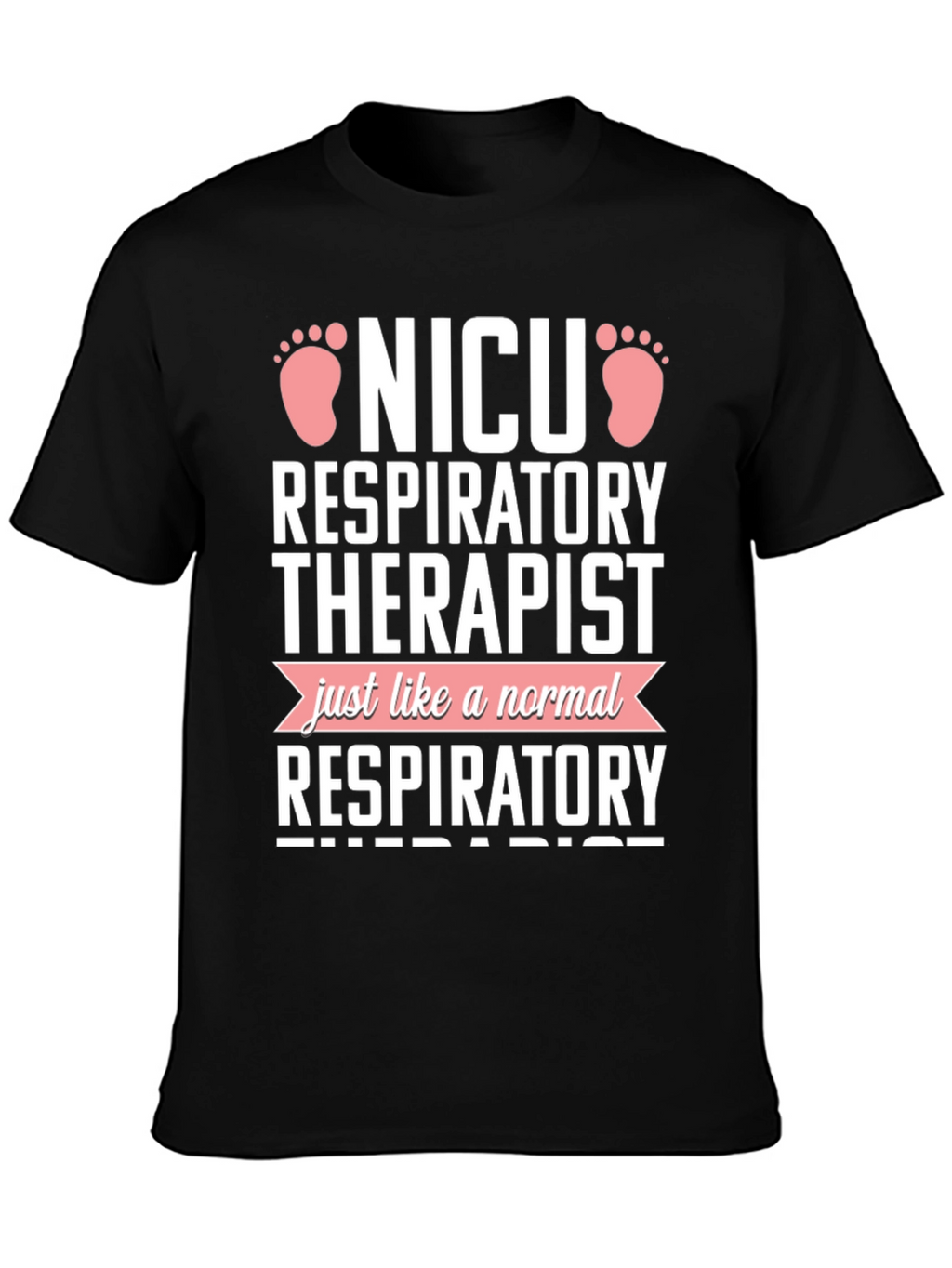 NICU Respiratory Therapist Novelty T-Shirt