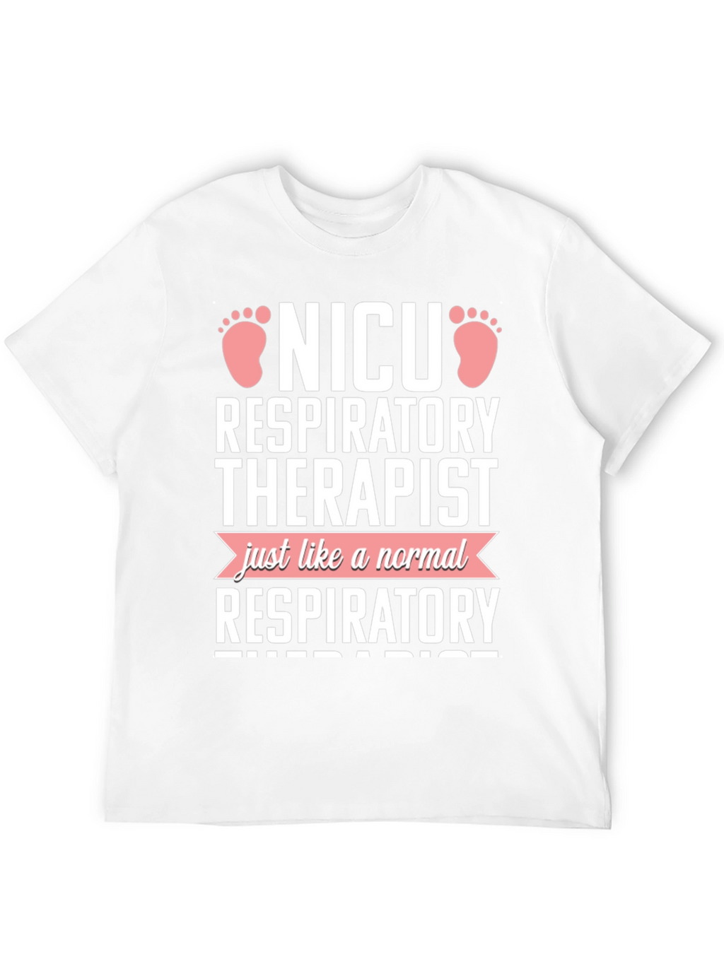 NICU Respiratory Therapist Novelty T-Shirt