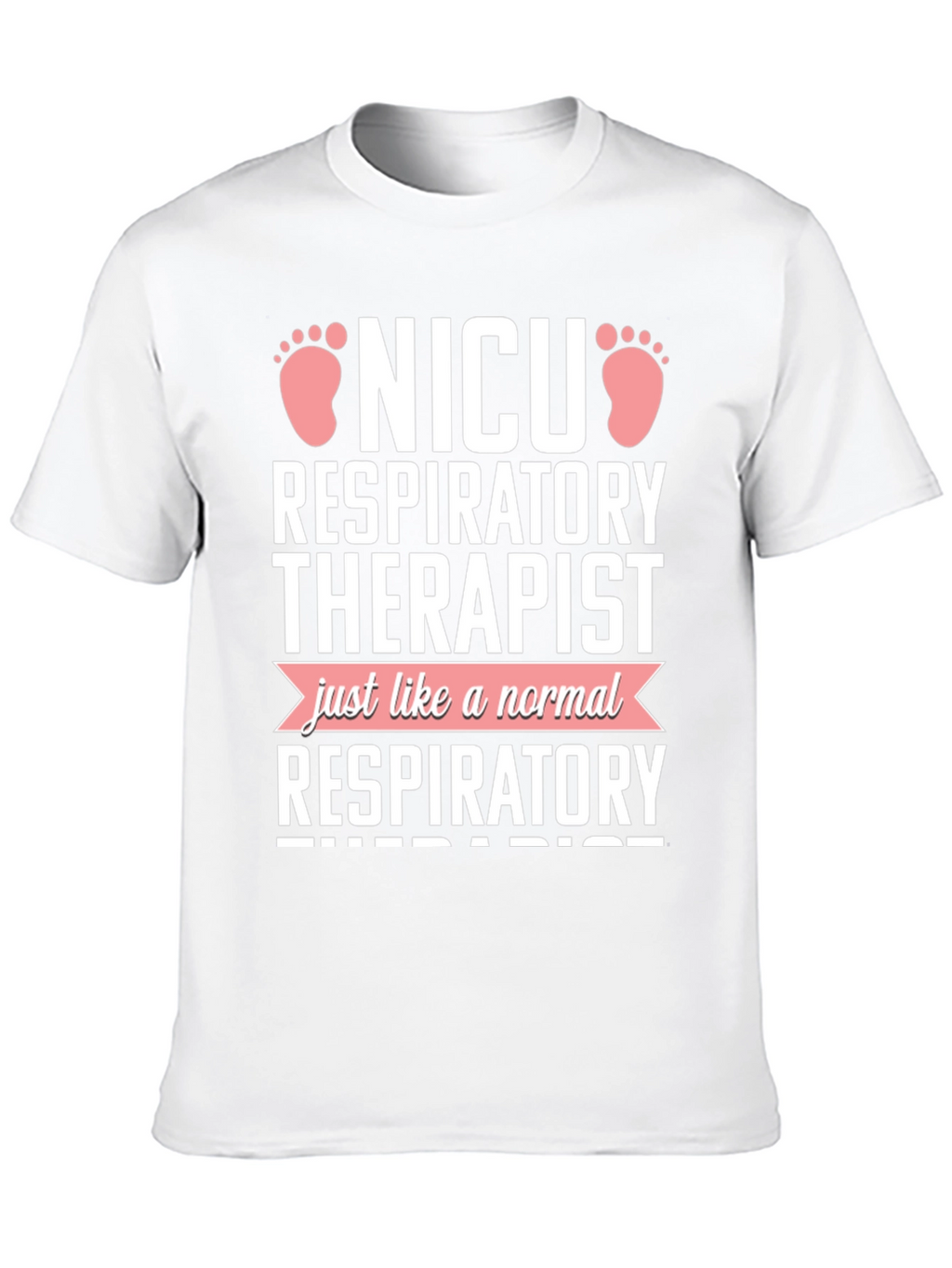 NICU Respiratory Therapist Novelty T-Shirt