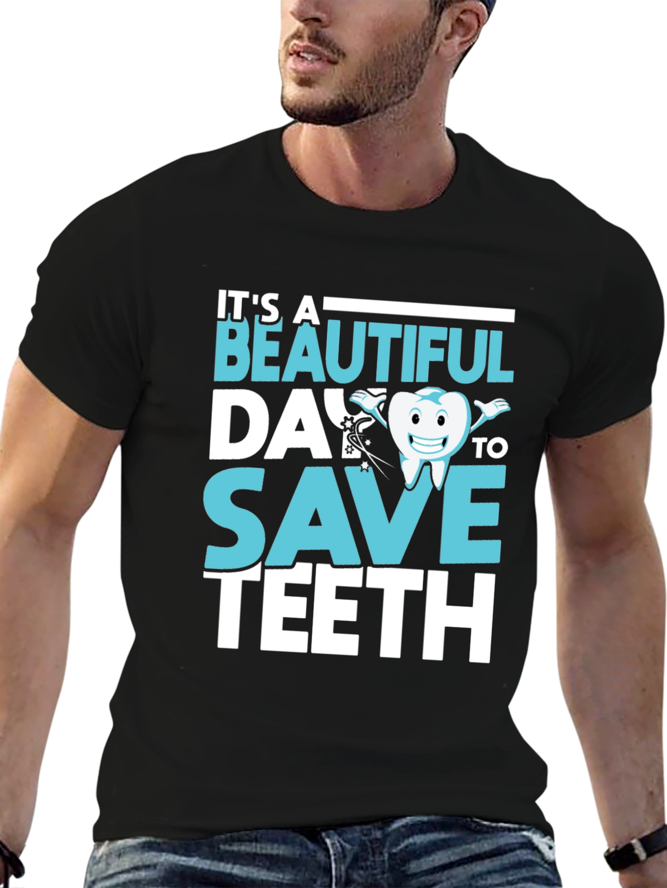 Dentist T-Shirt - Beautiful Day To Save Teeth